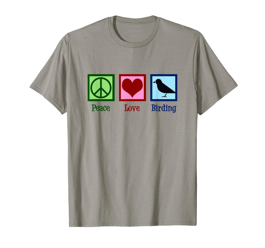 Bird Watcher Peace Love Birding T-Shirt - Casual Everyday Wear Men Women - T-Shirt, Sweatshirt, Hoodie