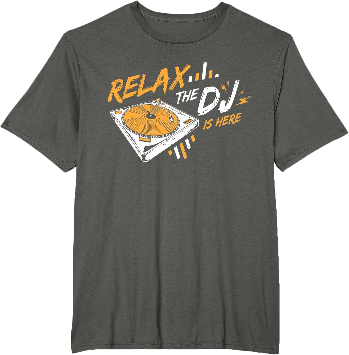 Relax The DJ Is Here Music - Adult & Kids T-Shirts, Sweatshirts & Hoodies apparel design preview 1