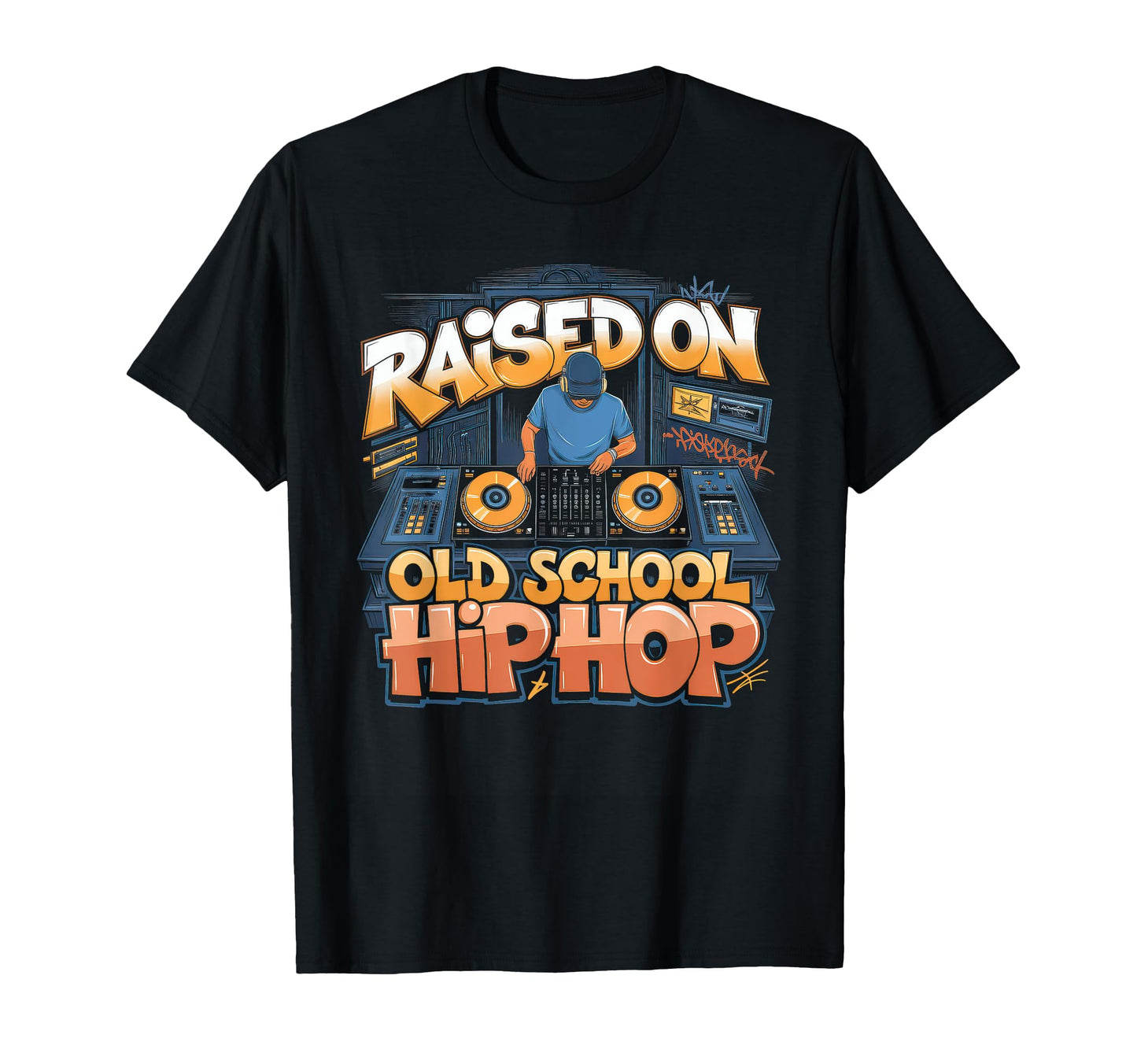 Raised Old School Graffiti Rap Hip Hop T-Shirt - Unique Graphic Unisex - T-Shirt, Sweatshirt, Hoodie