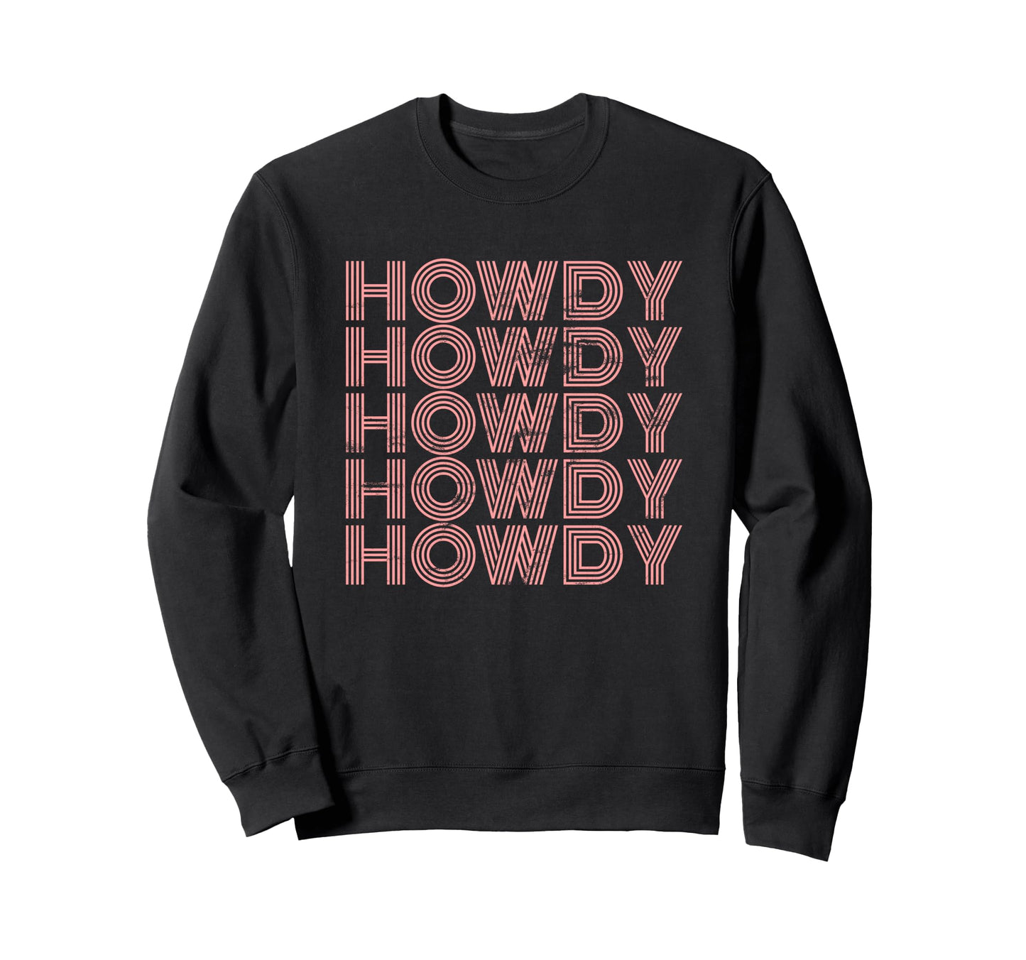 Howdy Rodeo Western Country Sweatshirt - Streetwear Style for Adults - T-Shirt, Sweatshirt, Hoodie