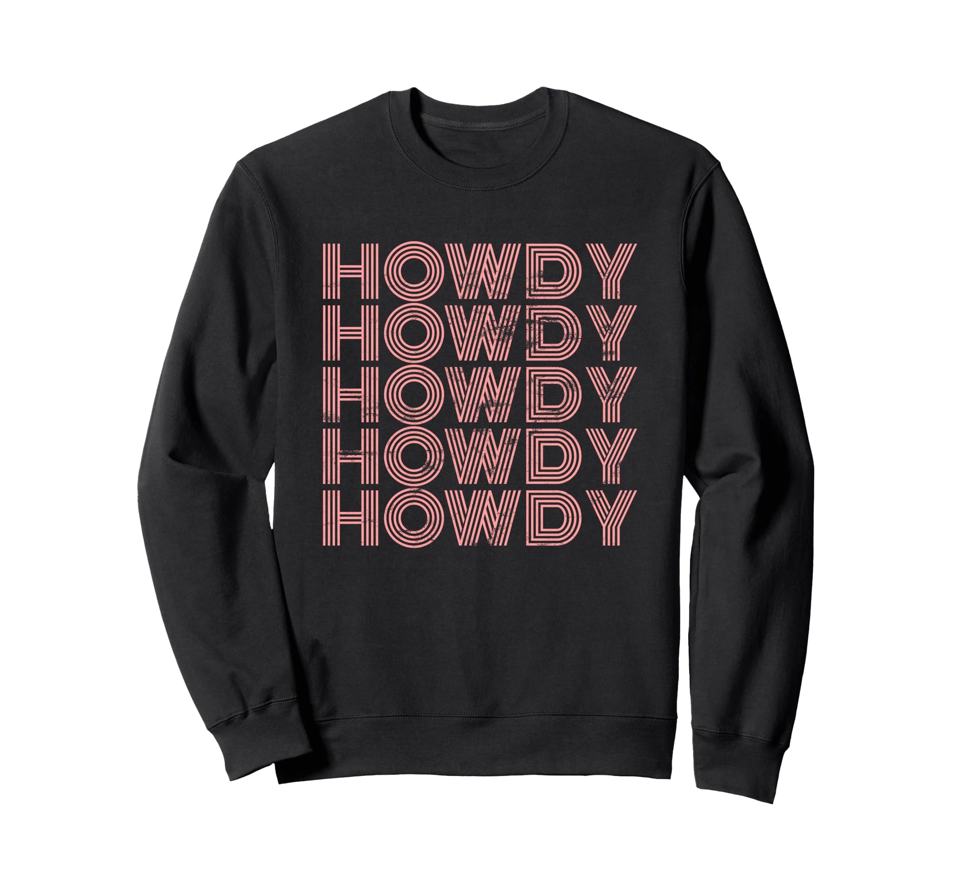 Howdy Rodeo Western Country Sweatshirt - Streetwear Style for Adults - T-Shirt, Sweatshirt, Hoodie
