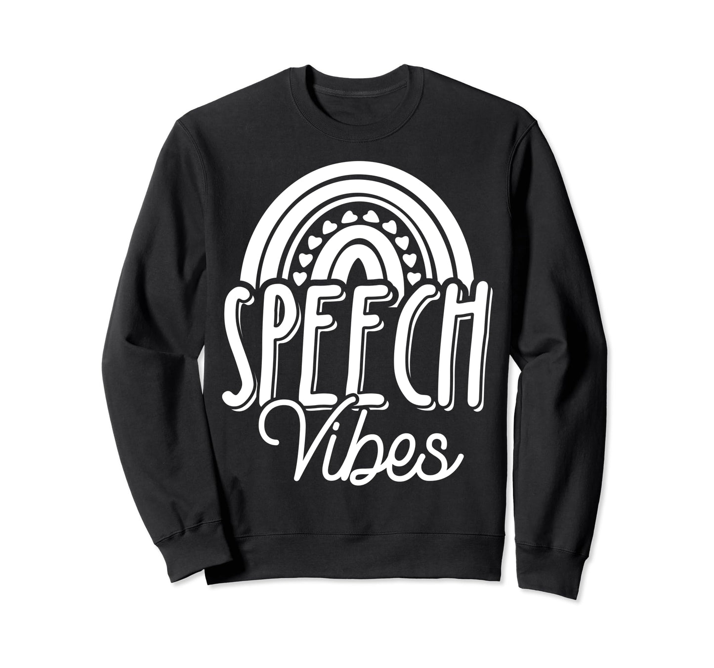Speech Vibes Positive Sweatshirt - Casual Everyday Wear for Adults - T-Shirt, Sweatshirt, Hoodie