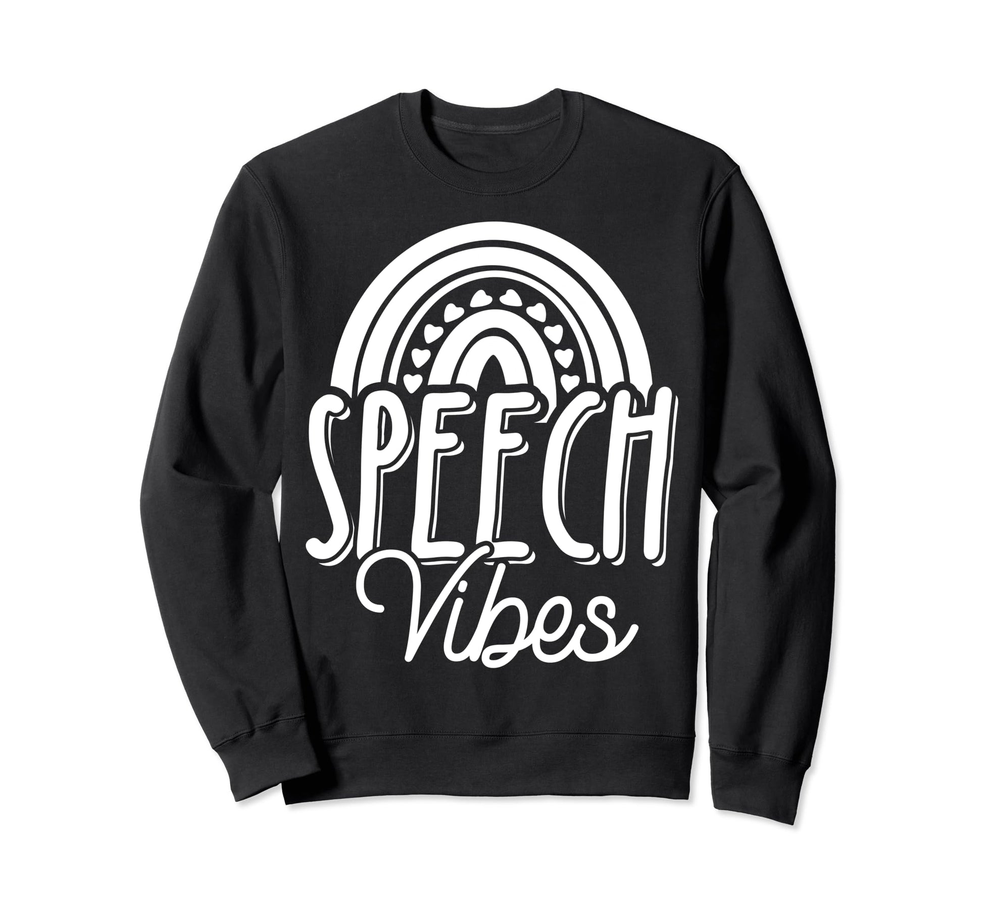 Speech Vibes Positive Sweatshirt - Casual Everyday Wear for Adults - T-Shirt, Sweatshirt, Hoodie
