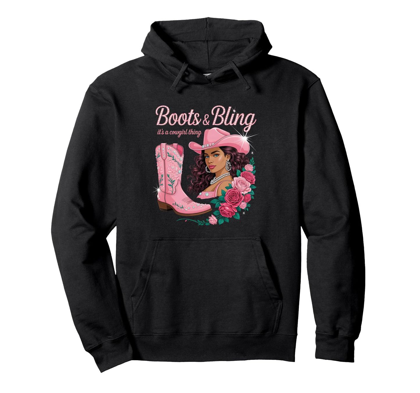 Boots And Bling Its Cowgirl Thing Hoodie - Custom Art Print for Adults - T-Shirt, Sweatshirt, Hoodie