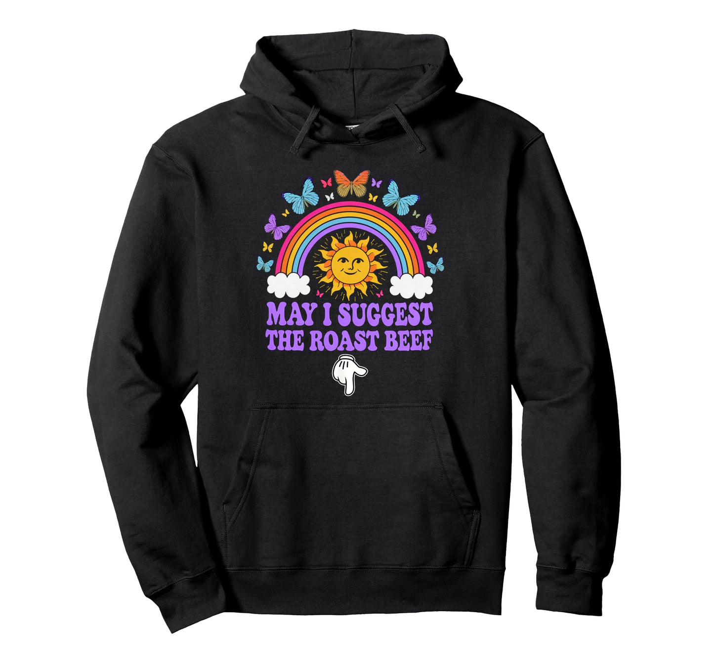 May I Suggest Roast Beef Funny Hoodie - Unique Graphic for Adults - T-Shirt, Sweatshirt, Hoodie