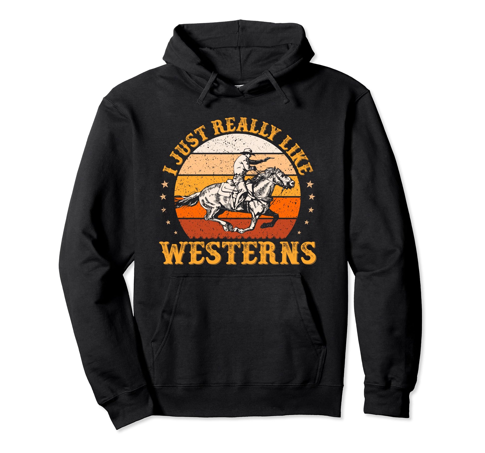 I Just Really Like Westerns Country Hoodie - Fun Novelty Design for Adults - T-Shirt, Sweatshirt, Hoodie