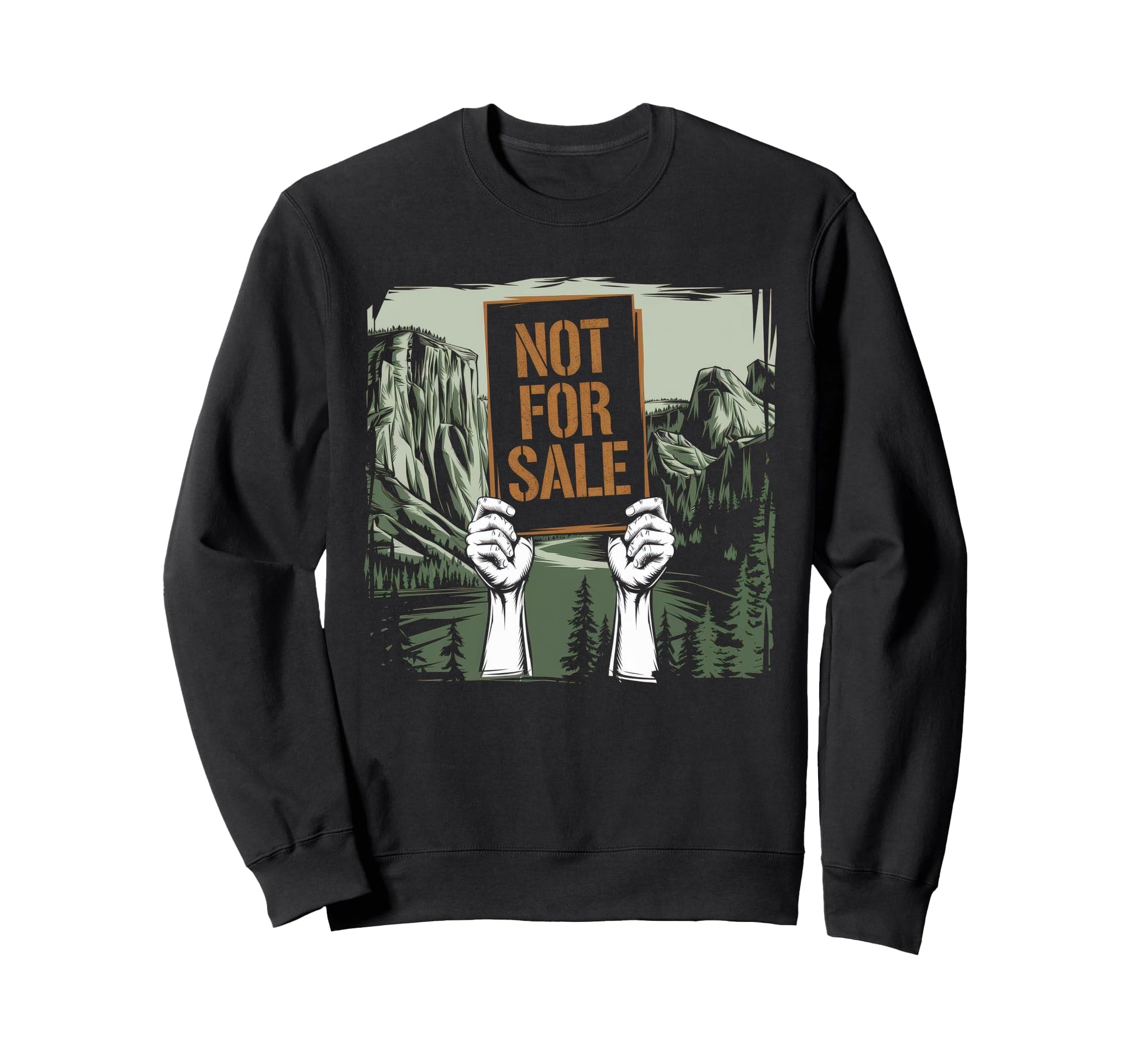Not Sale Protect Our National Park Sweatshirt - Novelty Apparel for Adults - T-Shirt, Sweatshirt, Hoodie