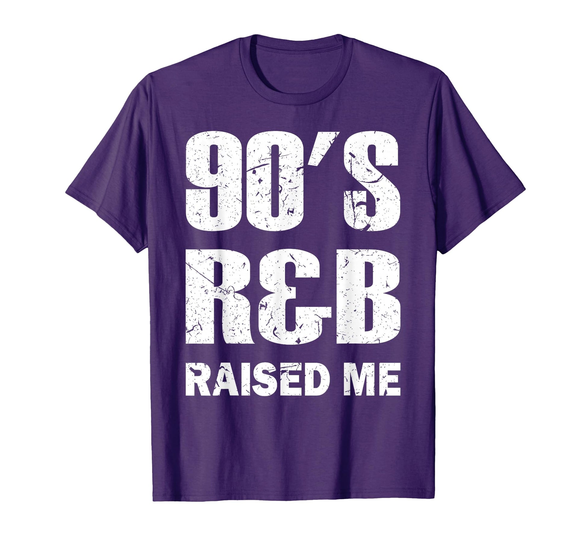 90S R B Raised Me T-Shirt - Trendy Graphic Unisex - T-Shirt, Sweatshirt, Hoodie