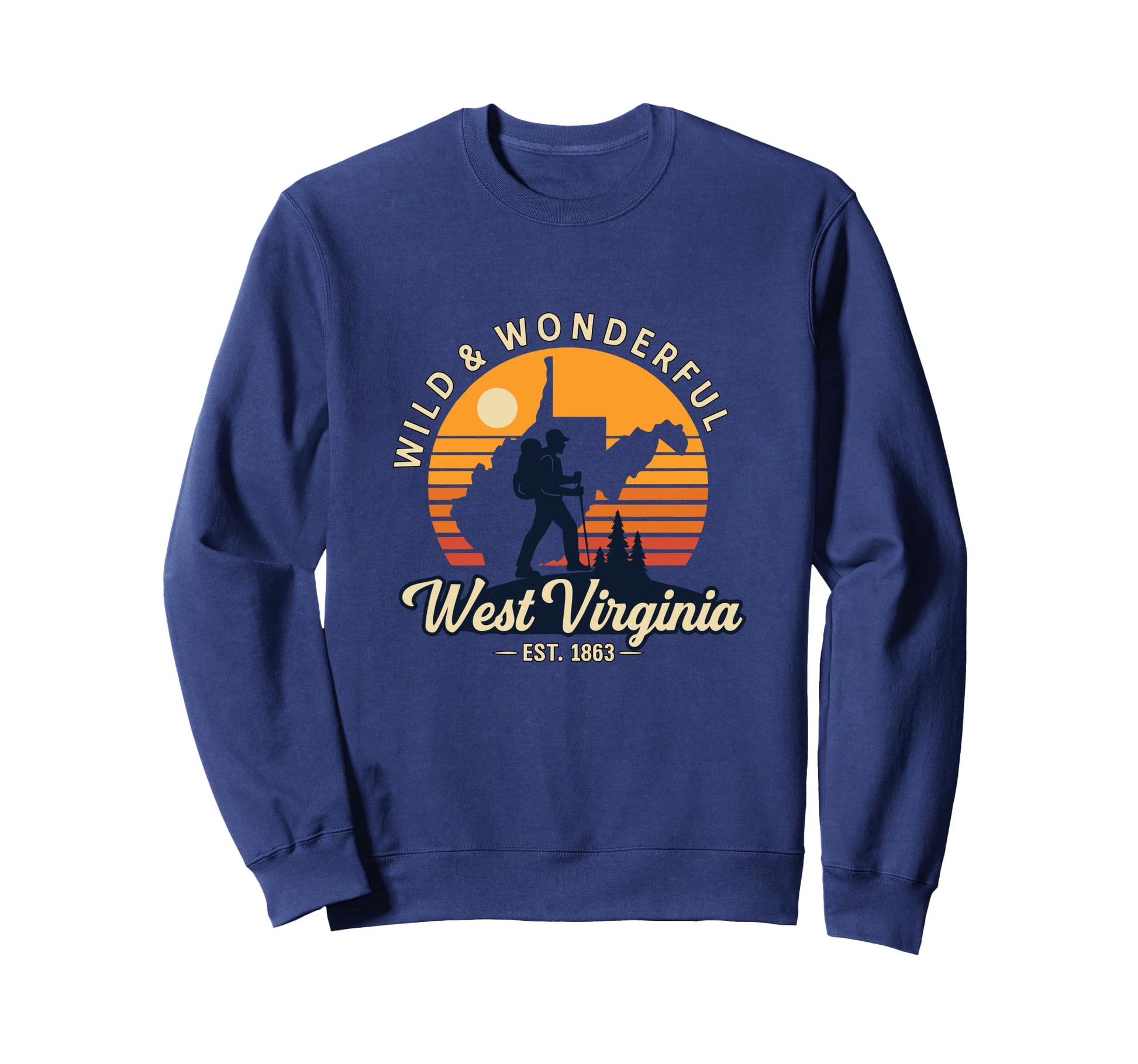 Wild And Wonderful West Virginia Sweatshirt - Aesthetic Graphic Men Women - T-Shirt, Sweatshirt, Hoodie