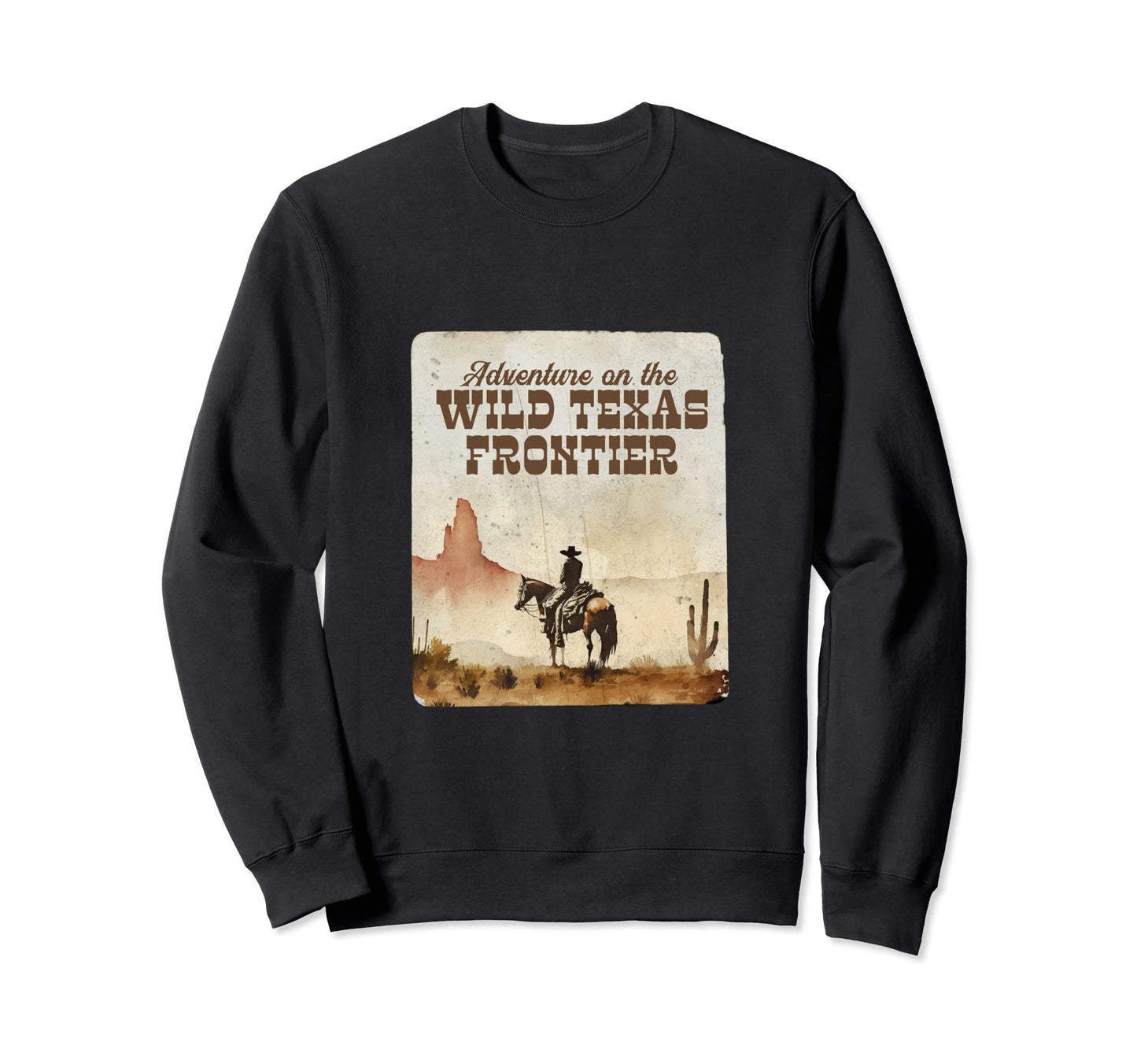 Western Texas Frontier Cowboycore Sweatshirt - Novelty Apparel for Adults - T-Shirt, Sweatshirt, Hoodie