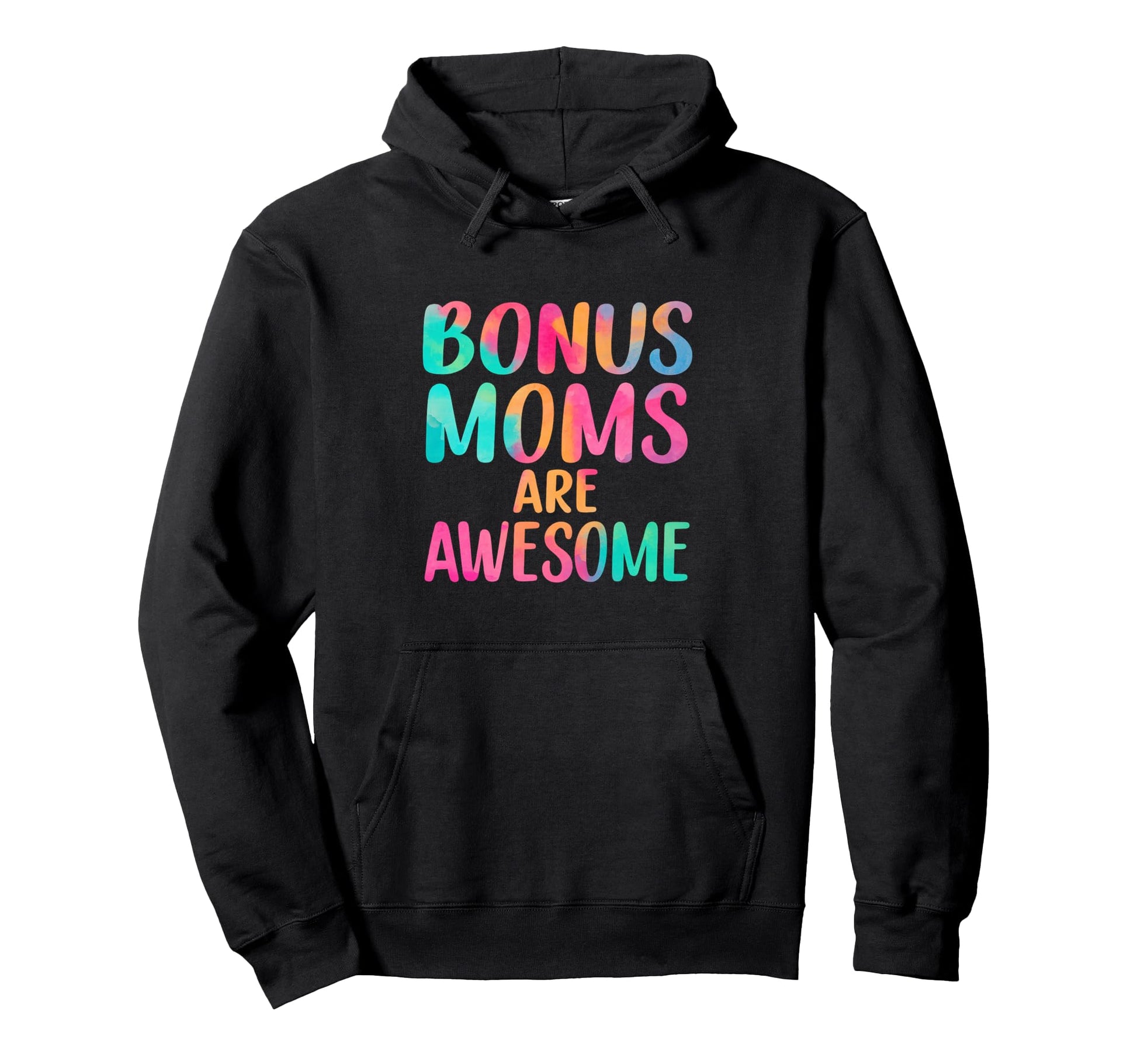 Bonus Moms Are Awesome Rainbow Hoodie - Novelty Apparel for Adults - T-Shirt, Sweatshirt, Hoodie