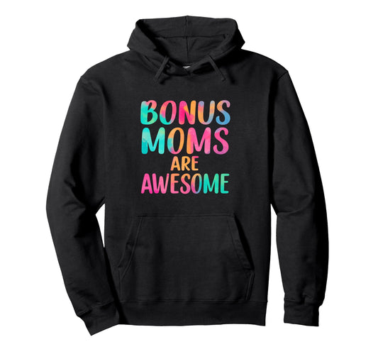 Bonus Moms Are Awesome Rainbow Hoodie - Novelty Apparel for Adults - T-Shirt, Sweatshirt, Hoodie