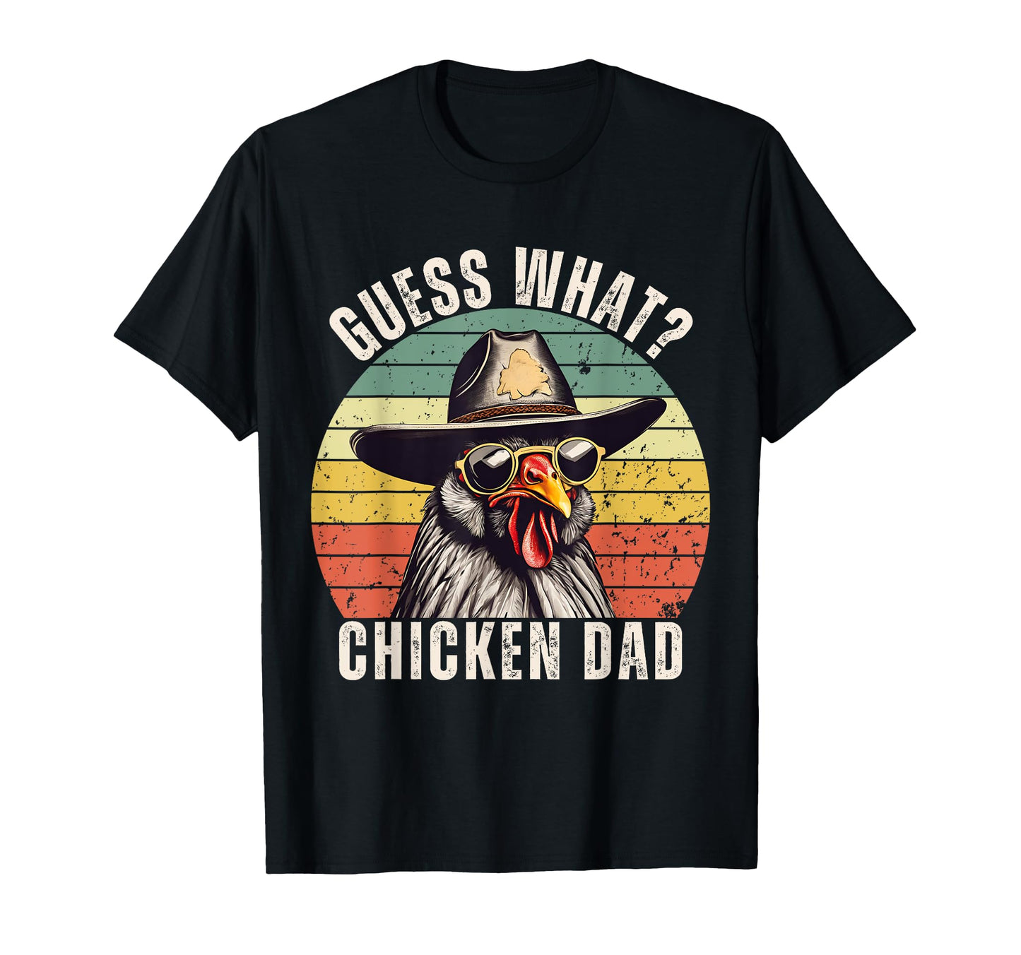 Guess What Checken Dad Daddy Cowboy T-Shirt - Aesthetic Graphic for Adults - T-Shirt, Sweatshirt, Hoodie