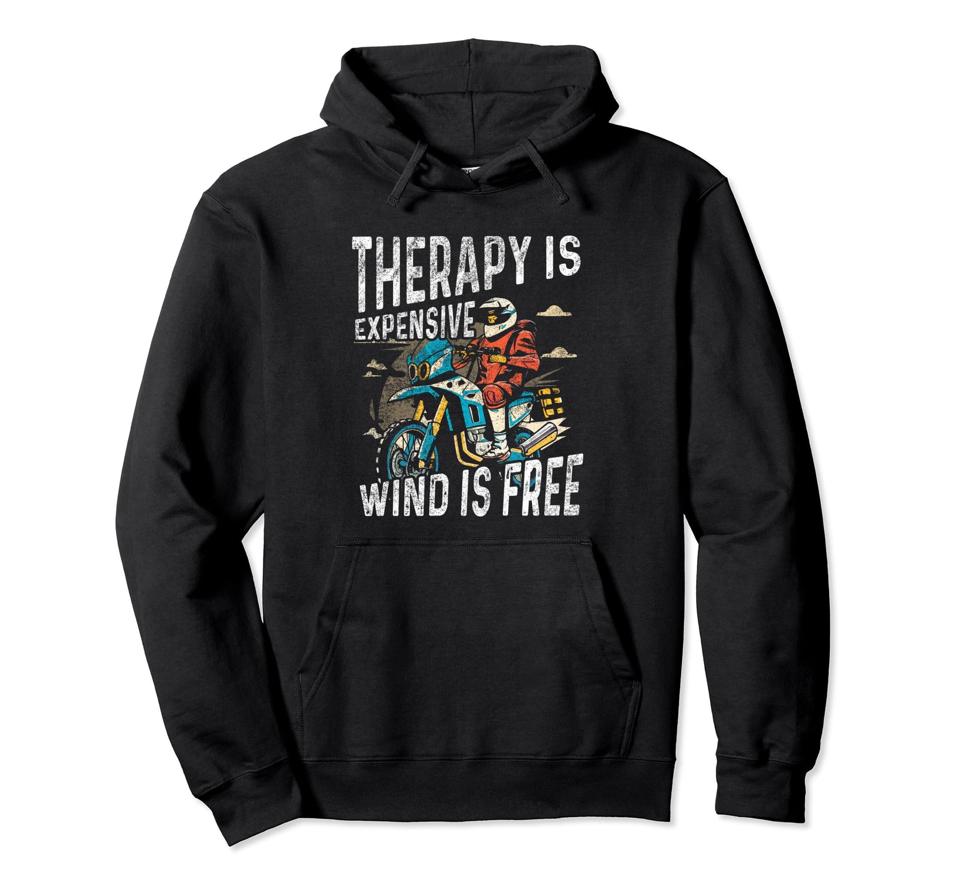 Therapy Is Expensive Wind Is Free Motorcycle Hoodie - Unique Graphic Unisex - T-Shirt, Sweatshirt, Hoodie