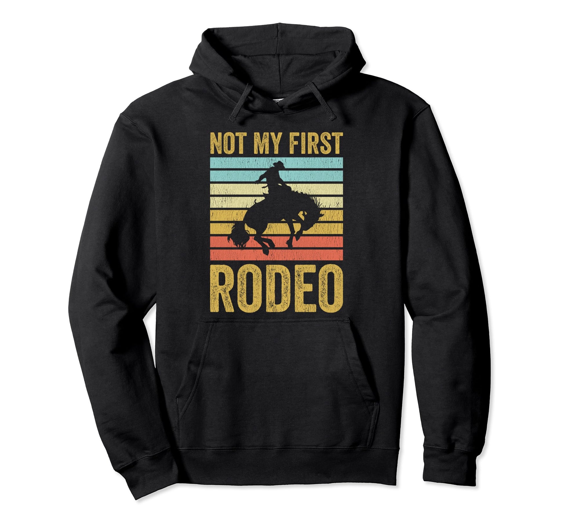 Not My First Rodeo Cowboy Horse Hoodie - Aesthetic Graphic for Adults - T-Shirt, Sweatshirt, Hoodie