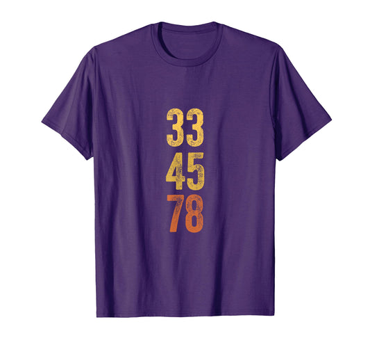 33 45 78 Rpm Vinyl Record Collector Old T-Shirt - Unique Graphic Unisex - T-Shirt, Sweatshirt, Hoodie