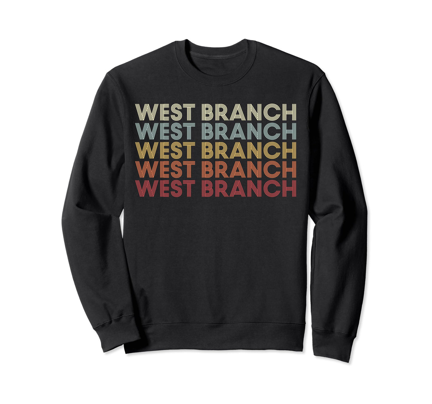 West Branch Iowa West Branch Ia Sweatshirt - Streetwear Style for Adults - T-Shirt, Sweatshirt, Hoodie