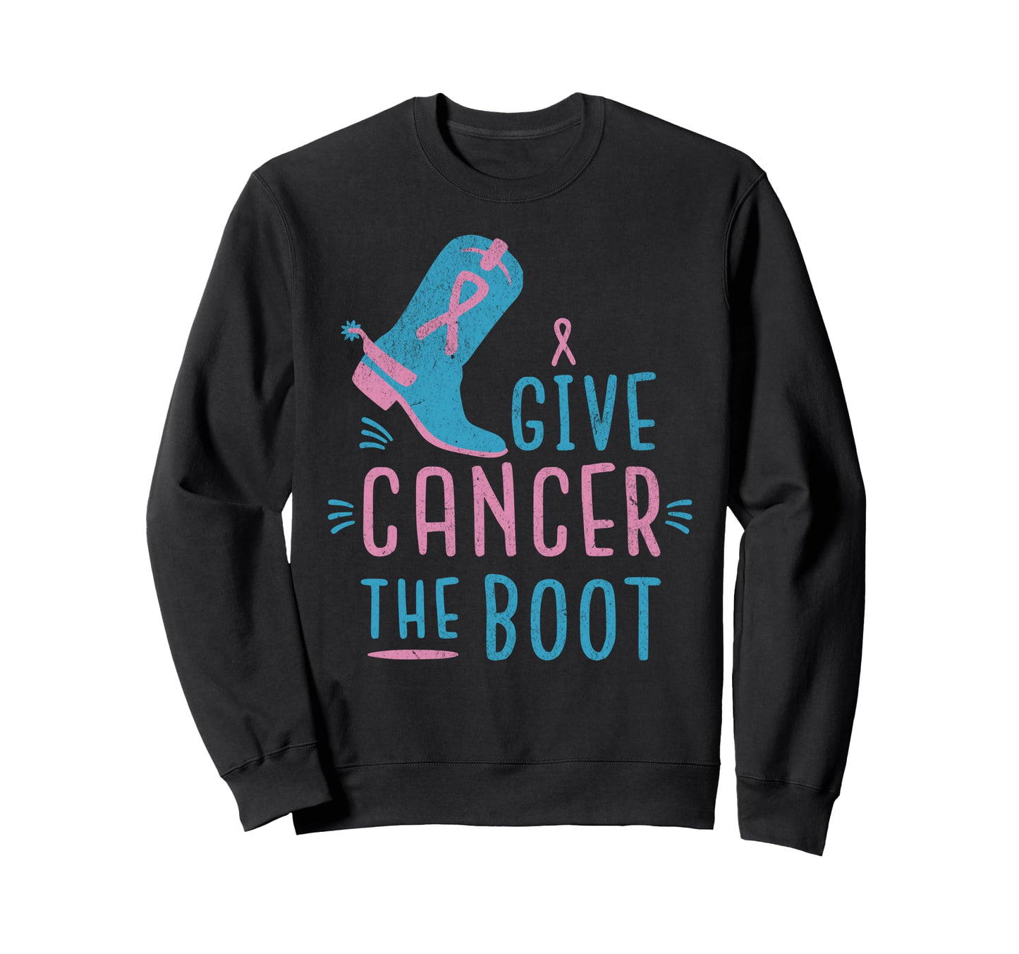 Give Cancer Boot Western Horse Sweatshirt - Casual Everyday Wear Men Women - T-Shirt, Sweatshirt, Hoodie