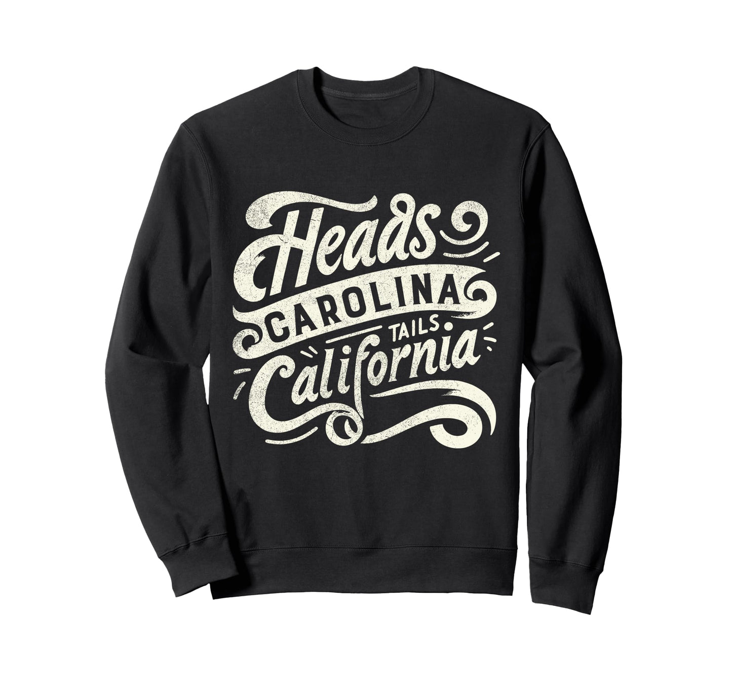 Heads Carolina Tail California Sweatshirt - Streetwear Style Men Women - T-Shirt, Sweatshirt, Hoodie