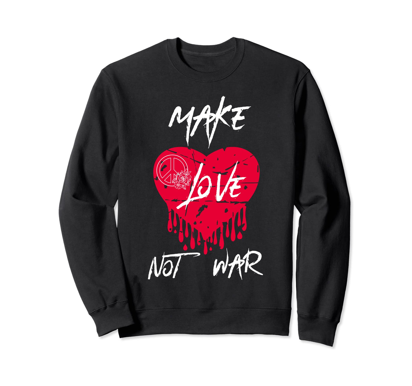 Make Love Not War Peace Sign Make Sweatshirt - Streetwear Style Unisex - T-Shirt, Sweatshirt, Hoodie