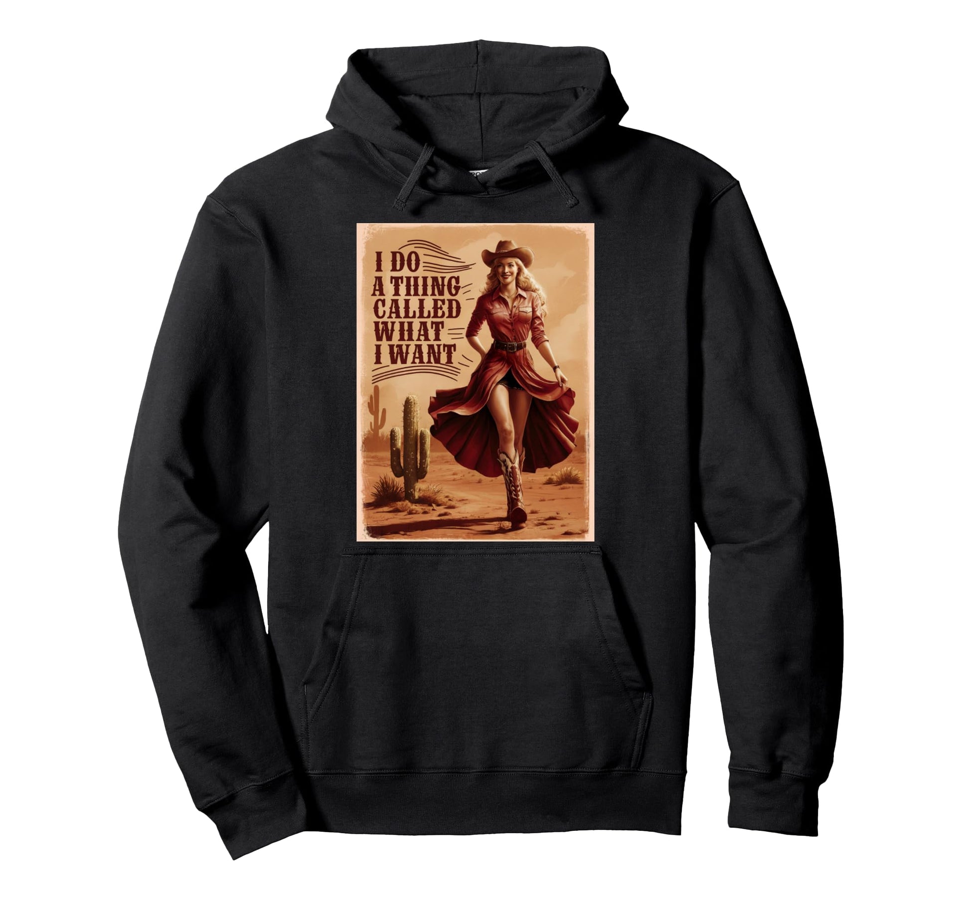 I Do Thing Called What I Want Western Hoodie - Aesthetic Graphic Unisex - T-Shirt, Sweatshirt, Hoodie