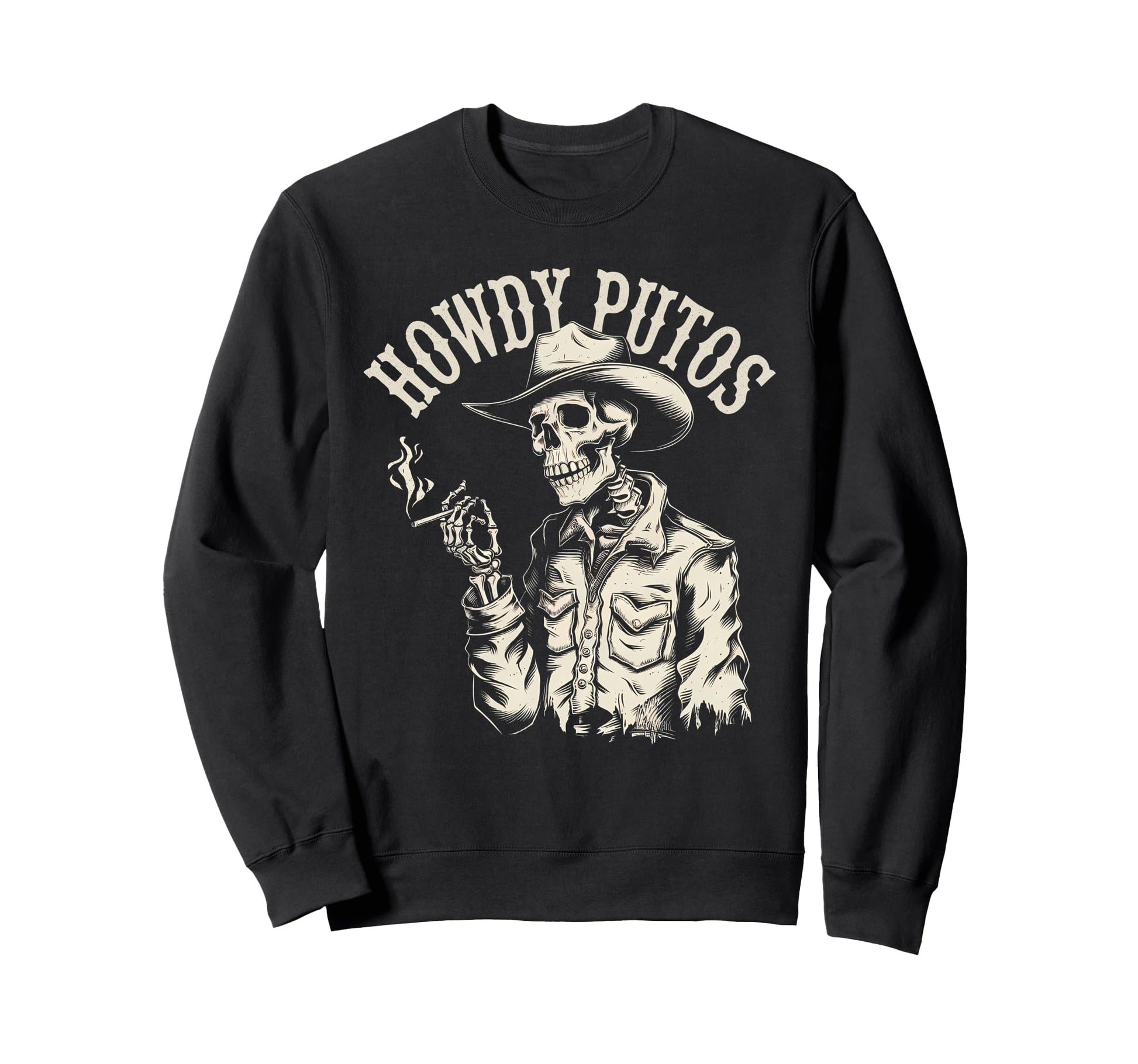 Howdy Putos Cowboy Skeleton Sweatshirt - Streetwear Style for Adults - T-Shirt, Sweatshirt, Hoodie
