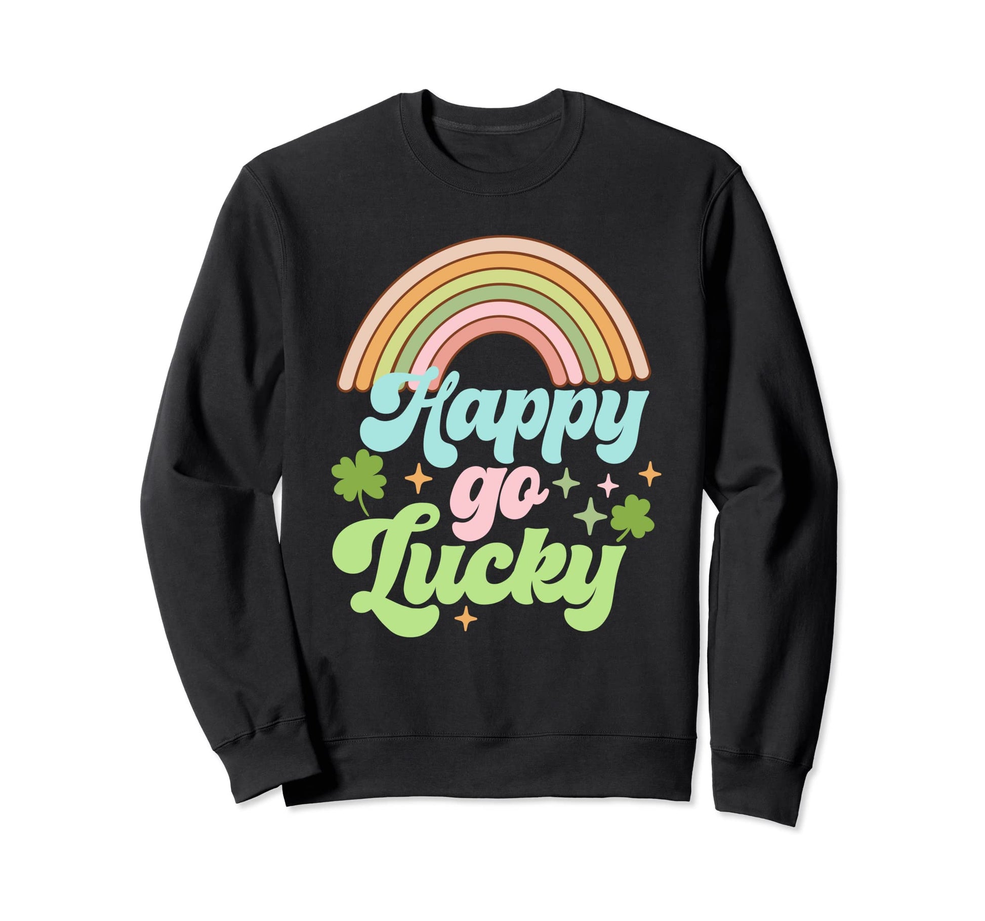 St Patricks Day Irish Happy And Lucky Sweatshirt - Custom Art Print Unisex - T-Shirt, Sweatshirt, Hoodie