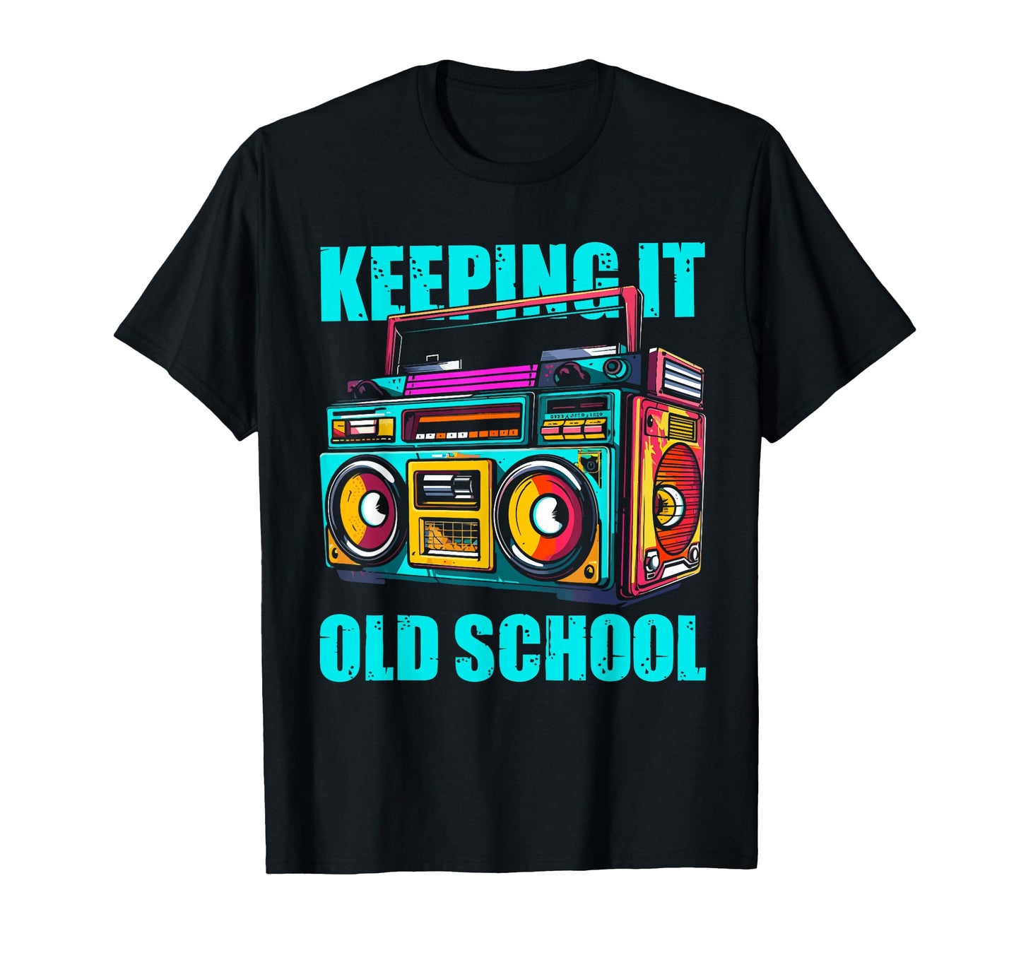 Keeping It Old School 80S 90S Music T-Shirt - Fun Novelty Design Unisex - T-Shirt, Sweatshirt, Hoodie
