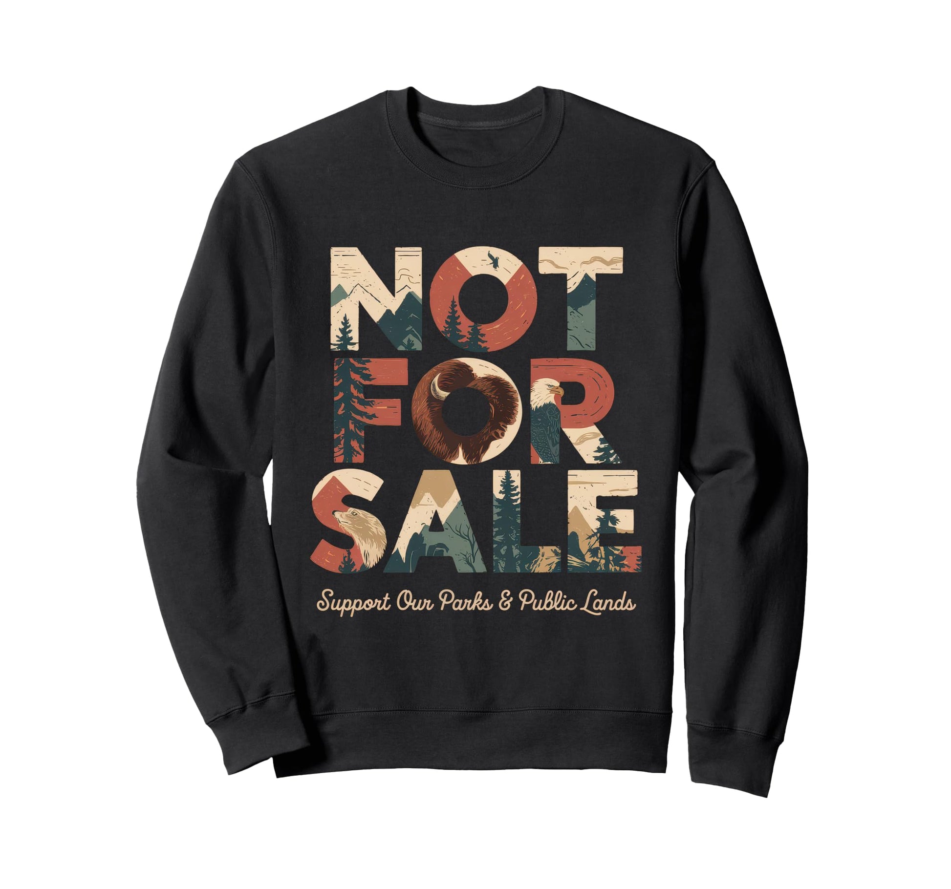Not Sale Protect Our National Park Sweatshirt - Novelty Apparel Men Women - T-Shirt, Sweatshirt, Hoodie