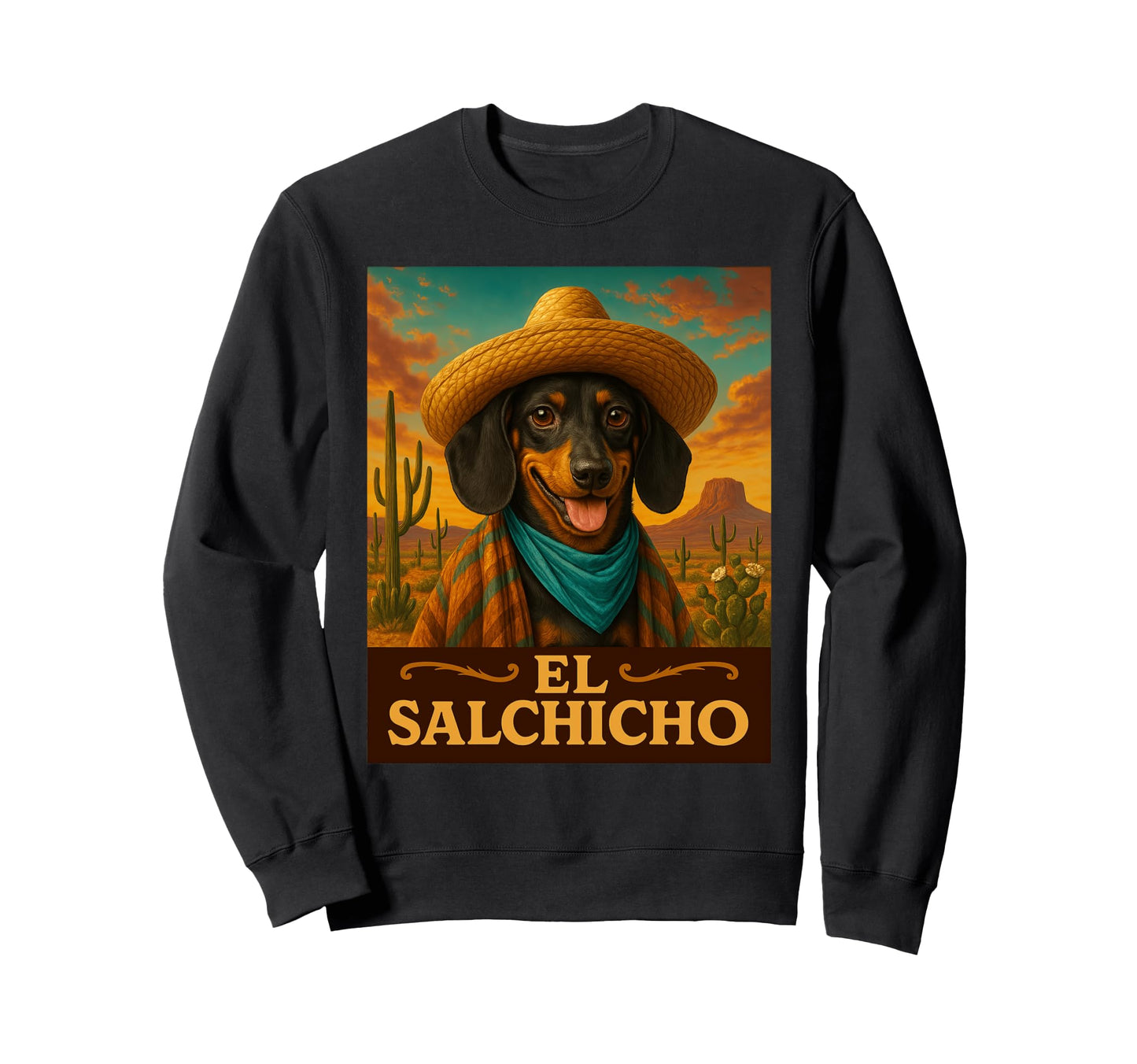 Dachshund El Salchicho Wild West Sweatshirt - Fun Novelty Design Unisex - T-Shirt, Sweatshirt, Hoodie
