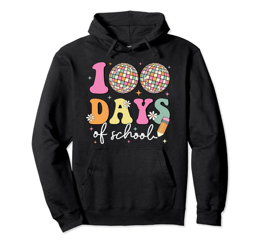 100 Days School Disco 100Th Day Teacher Hoodie - Streetwear Style Unisex - T-Shirt, Sweatshirt, Hoodie