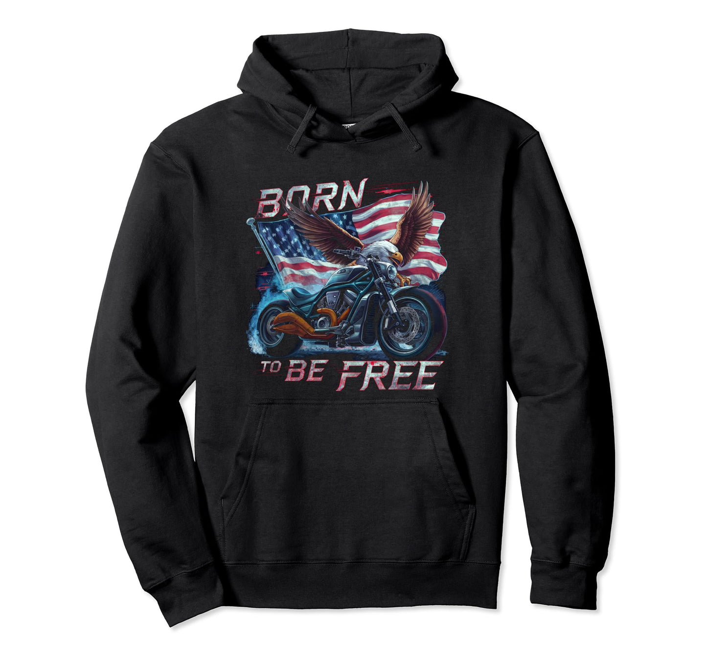 Born To Be Free Eagle Flag Motorcycle Hoodie - Aesthetic Graphic Men Women - T-Shirt, Sweatshirt, Hoodie