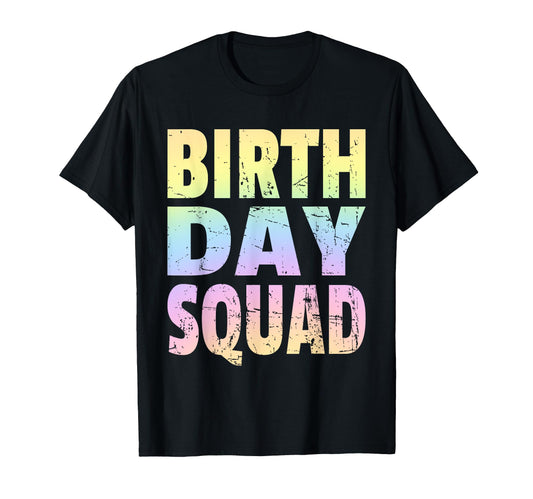 Birthday Squad Matching Group T-Shirt - Casual Everyday Wear for Adults - T-Shirt, Sweatshirt, Hoodie