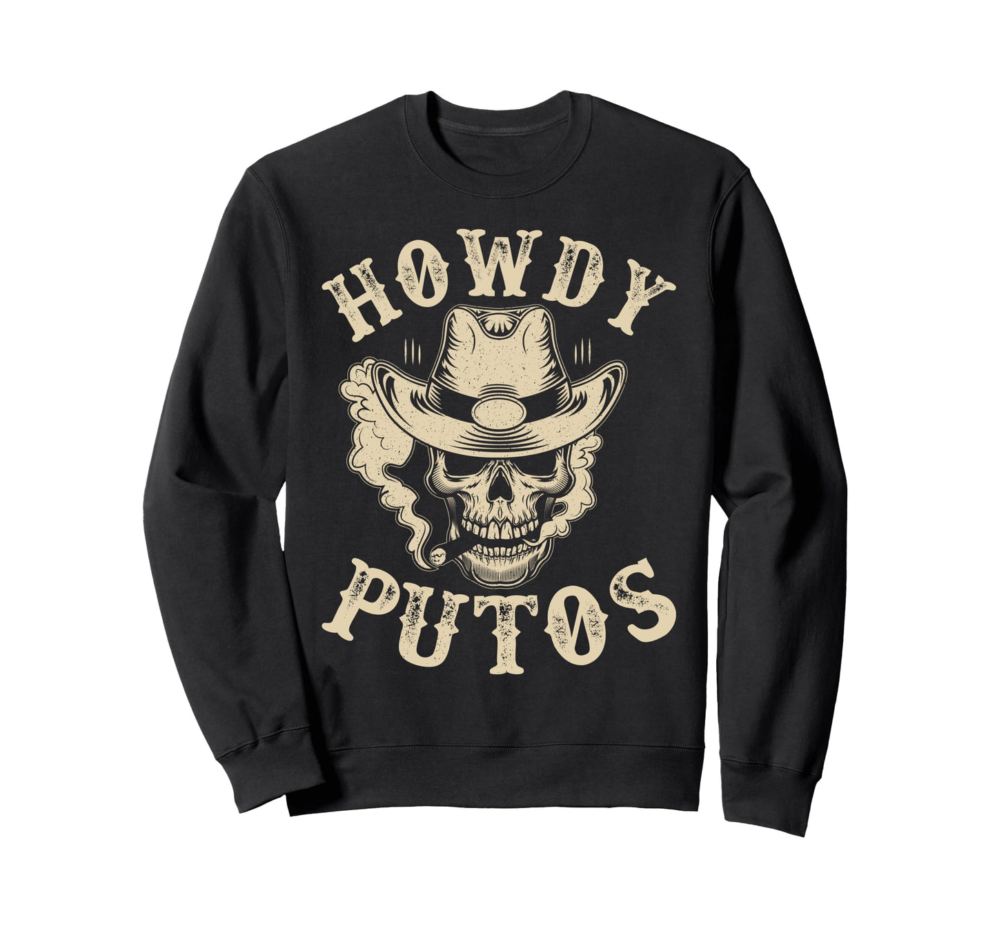 Funny Howdy Putos Western Cowboy Skull Sweatshirt - Novelty Apparel Unisex - T-Shirt, Sweatshirt, Hoodie