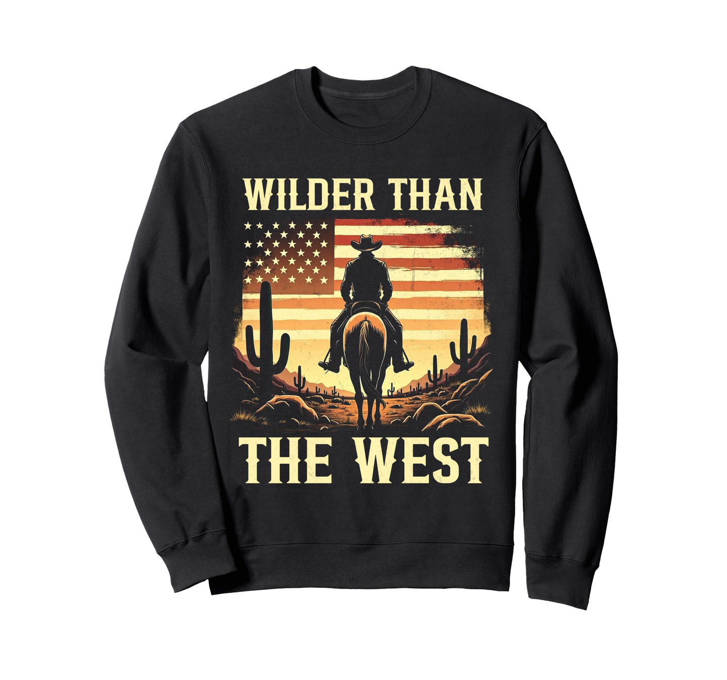 Wilder Than West Cowboy Western Sweatshirt - Novelty Apparel for Adults - T-Shirt, Sweatshirt, Hoodie