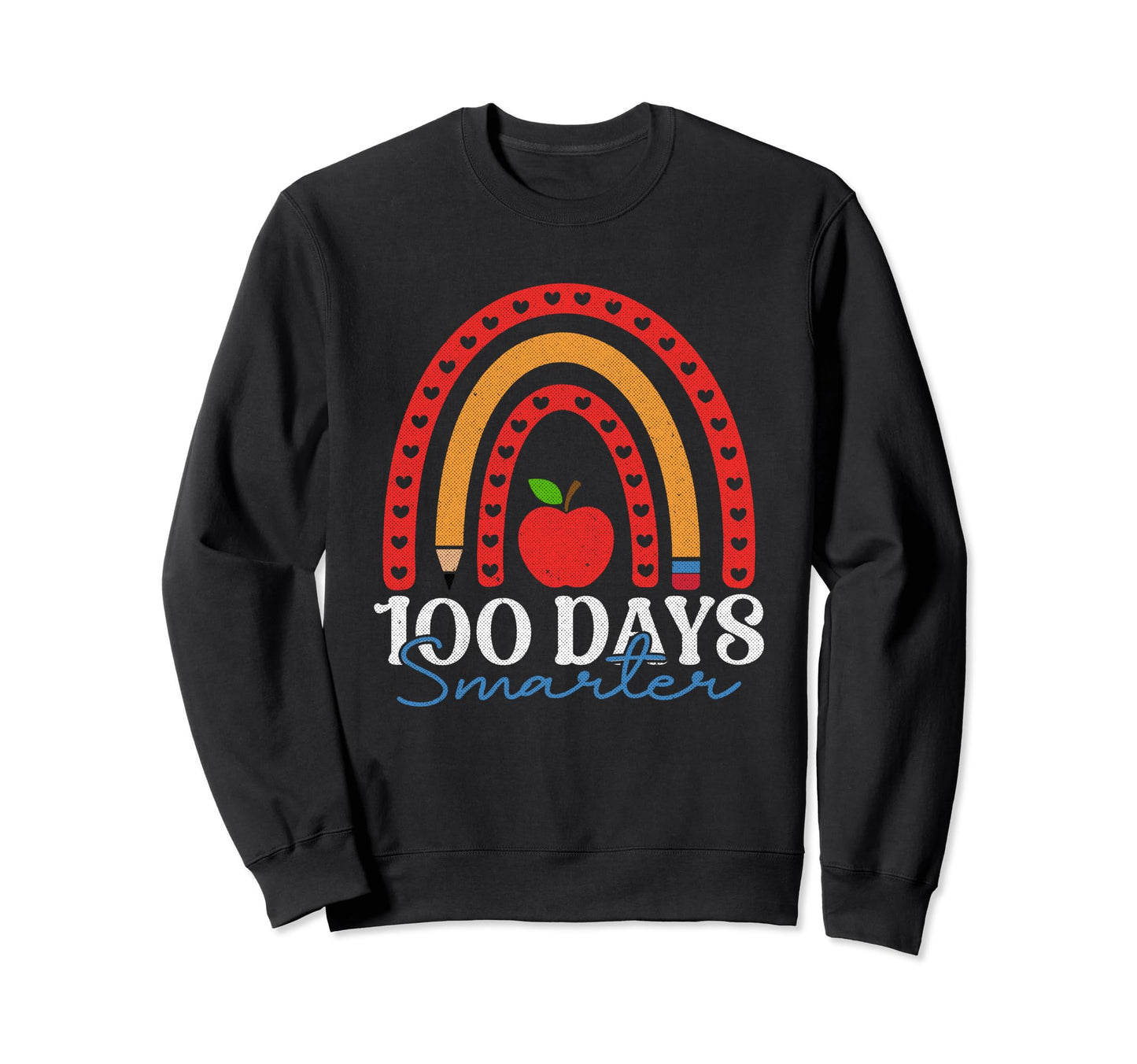 100Th Day School 100 Days Smarter Sweatshirt - Novelty Apparel for Adults - T-Shirt, Sweatshirt, Hoodie