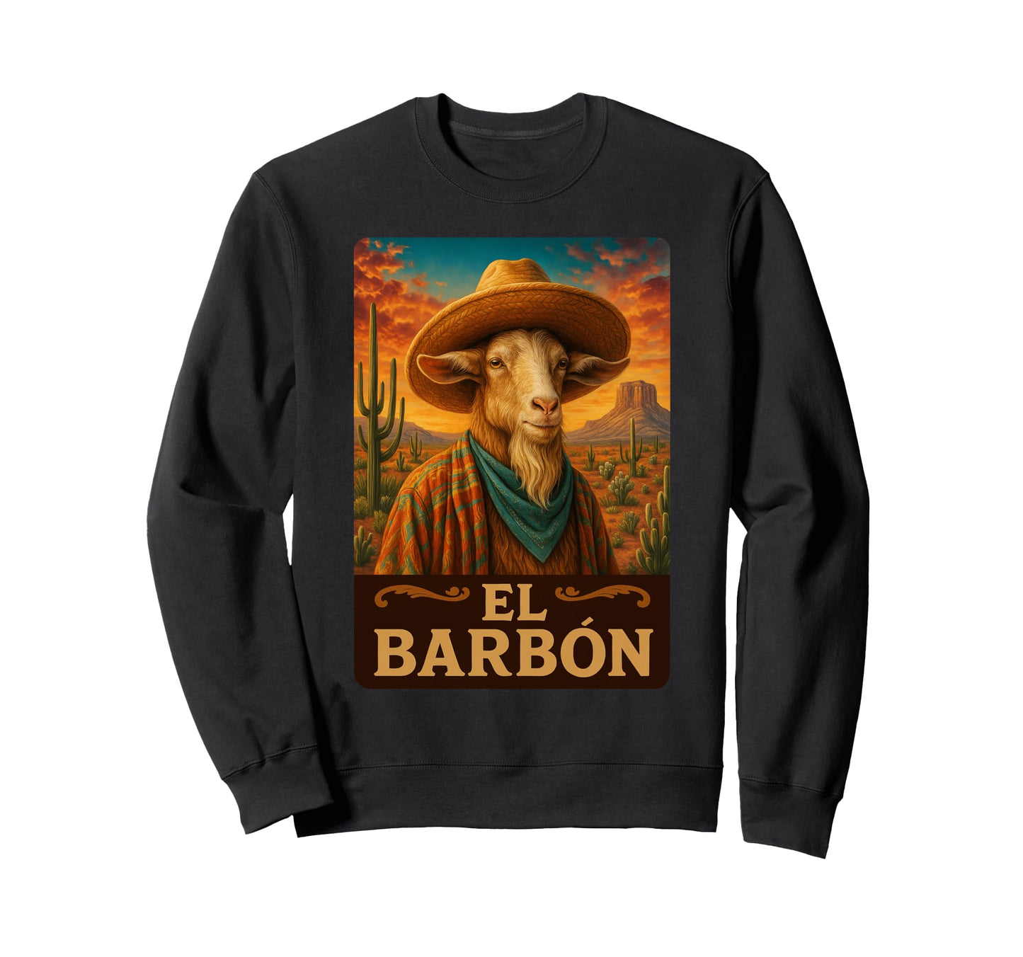 Goat El Barbon Wild West Cowboy Sweatshirt - Novelty Apparel Unisex - T-Shirt, Sweatshirt, Hoodie