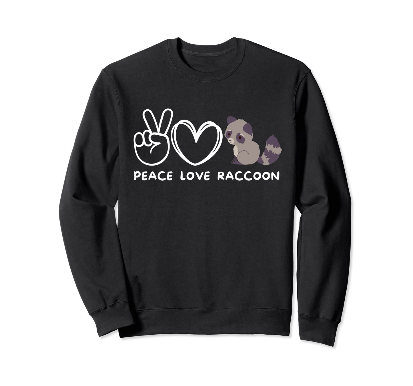 Peace Love Raccoon Raccoon Lover Sweatshirt - Unique Graphic for Adults - T-Shirt, Sweatshirt, Hoodie