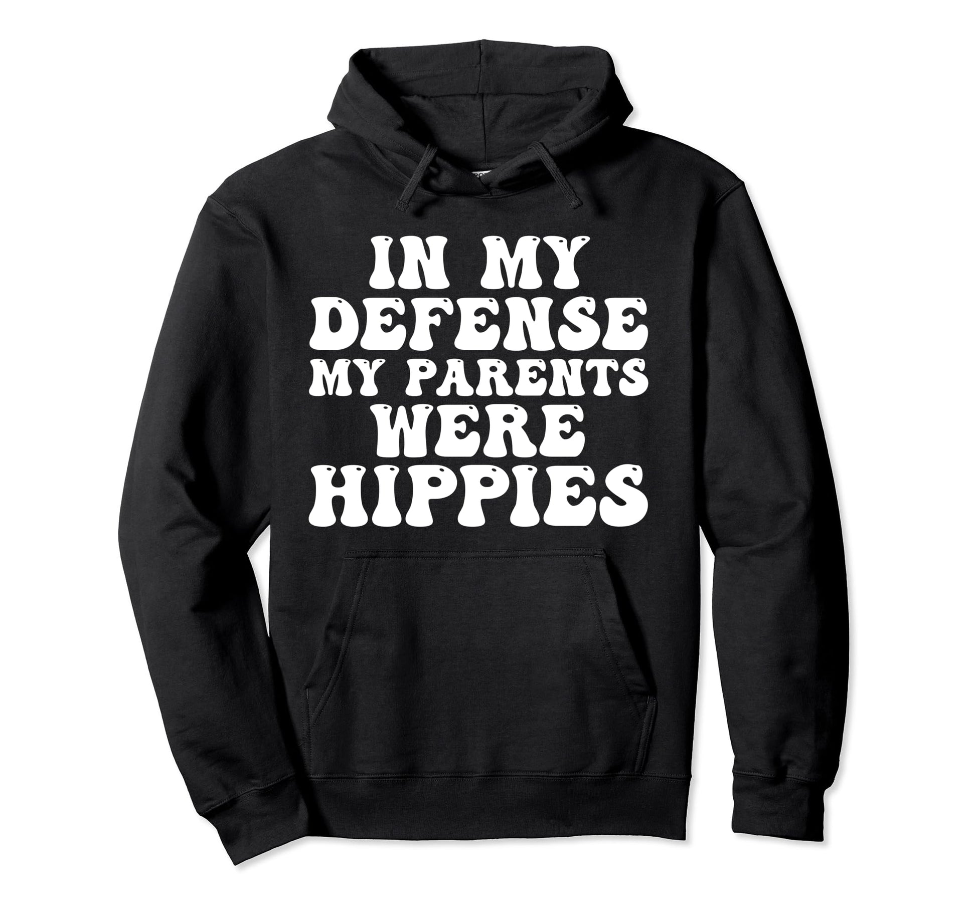 My Defense My Parents Were Hippies Peace Hoodie - Graphic Print Men Women - T-Shirt, Sweatshirt, Hoodie