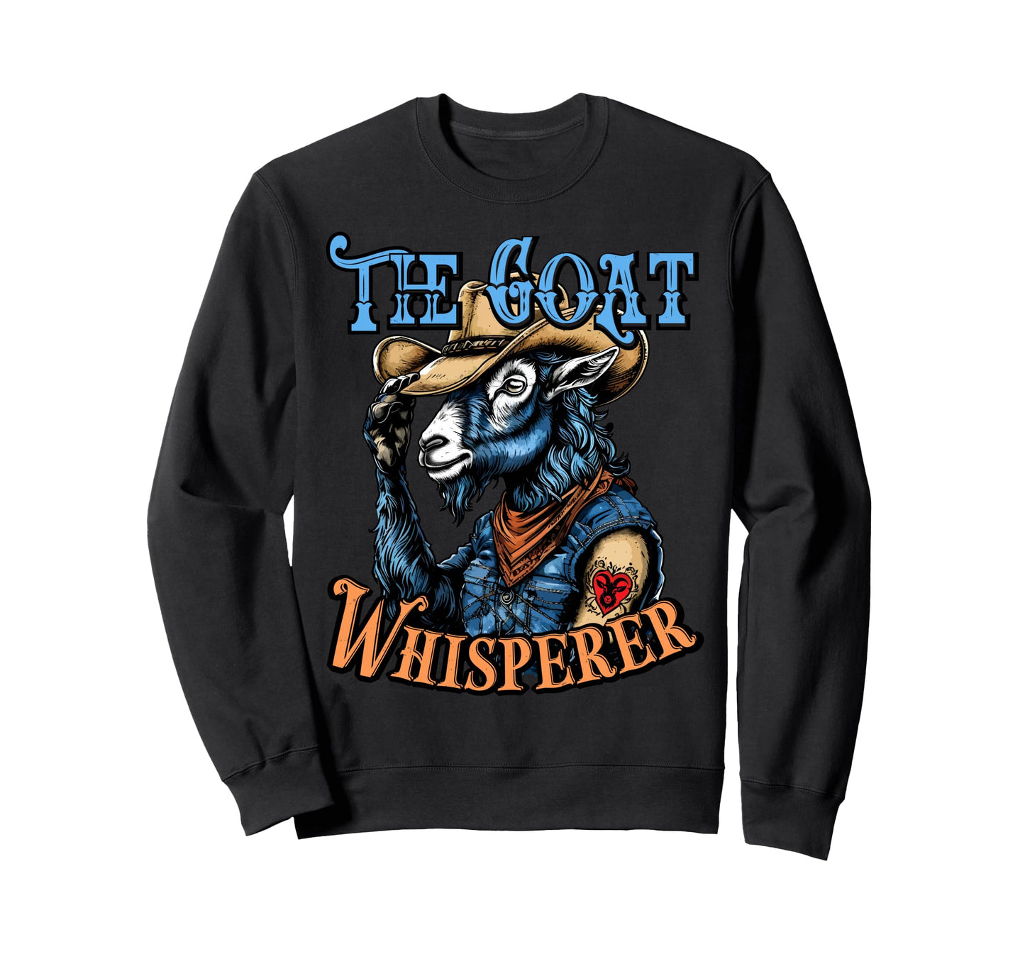 Goat Whisperer Western Cowboy Sweatshirt - Streetwear Style for Adults - T-Shirt, Sweatshirt, Hoodie