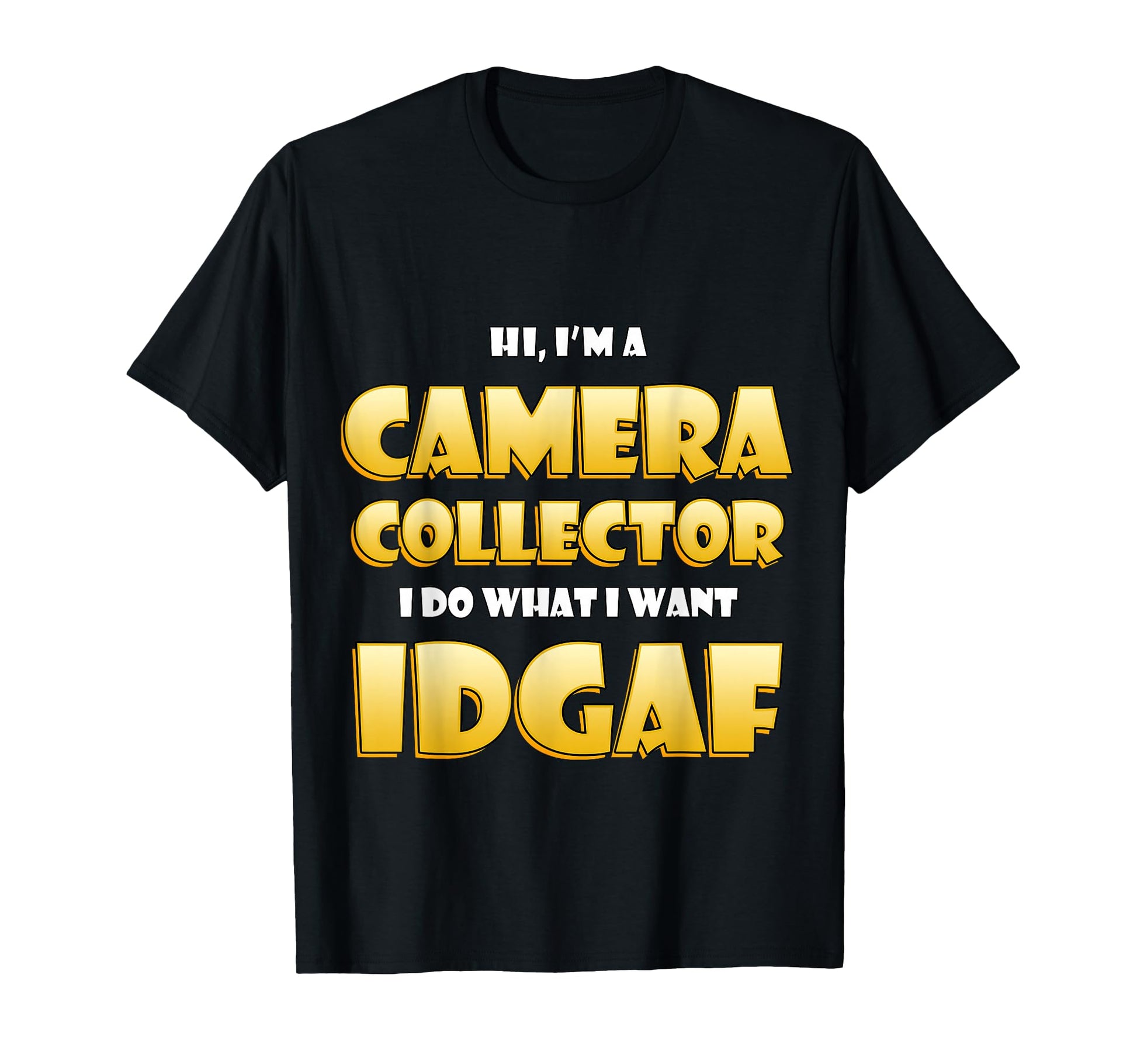Camera Collector Idgaf Photographer Costume T-Shirt - Graphic Print Unisex - T-Shirt, Sweatshirt, Hoodie