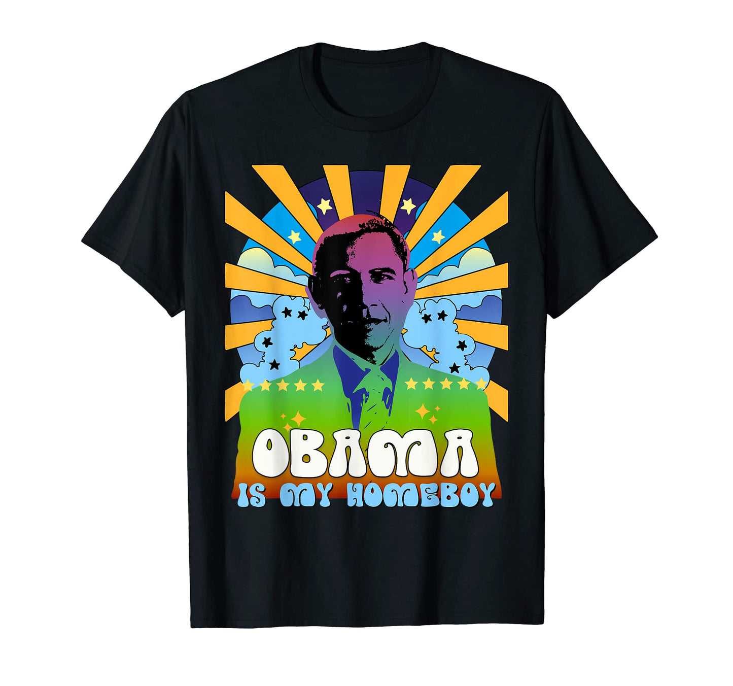 Obama Is My Homeboy 70S Rainbow Alt T-Shirt - Fun Novelty Design Men Women - T-Shirt, Sweatshirt, Hoodie