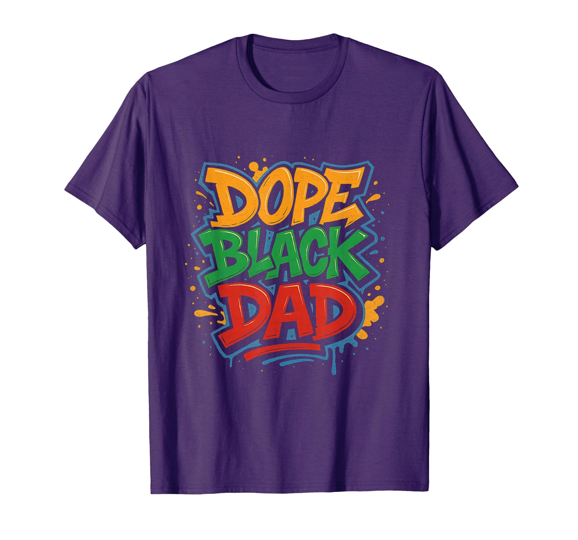 Hip Hop Dope Black Dad Fathers T-Shirt - Casual Everyday Wear for Adults - T-Shirt, Sweatshirt, Hoodie