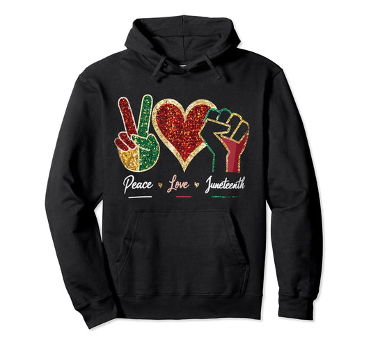 Black Freedom Day Peace Love Juneteenth Hoodie - Trendy Graphic Unisex - T-Shirt, Sweatshirt, Hoodie