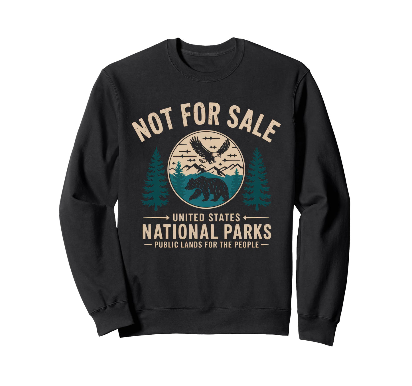 Not Sale Protect Our National Sweatshirt - Casual Everyday Wear Men Women - T-Shirt, Sweatshirt, Hoodie