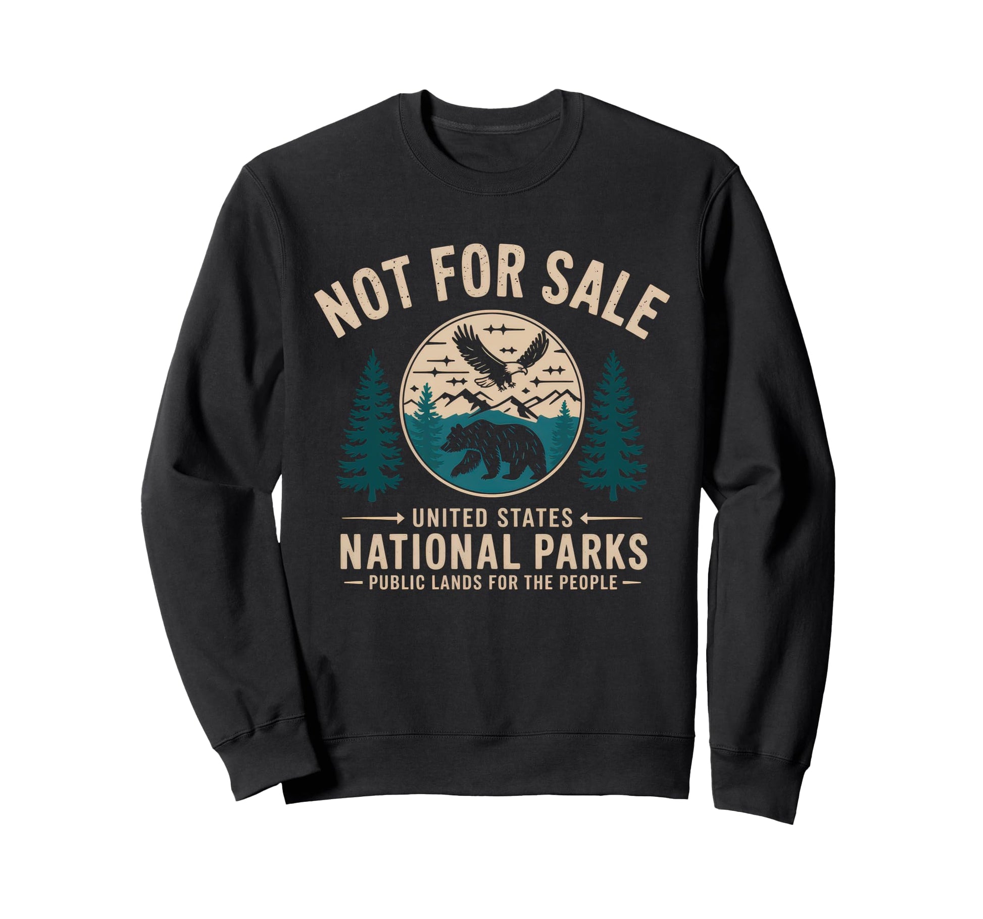 Not Sale Protect Our National Sweatshirt - Casual Everyday Wear Men Women - T-Shirt, Sweatshirt, Hoodie
