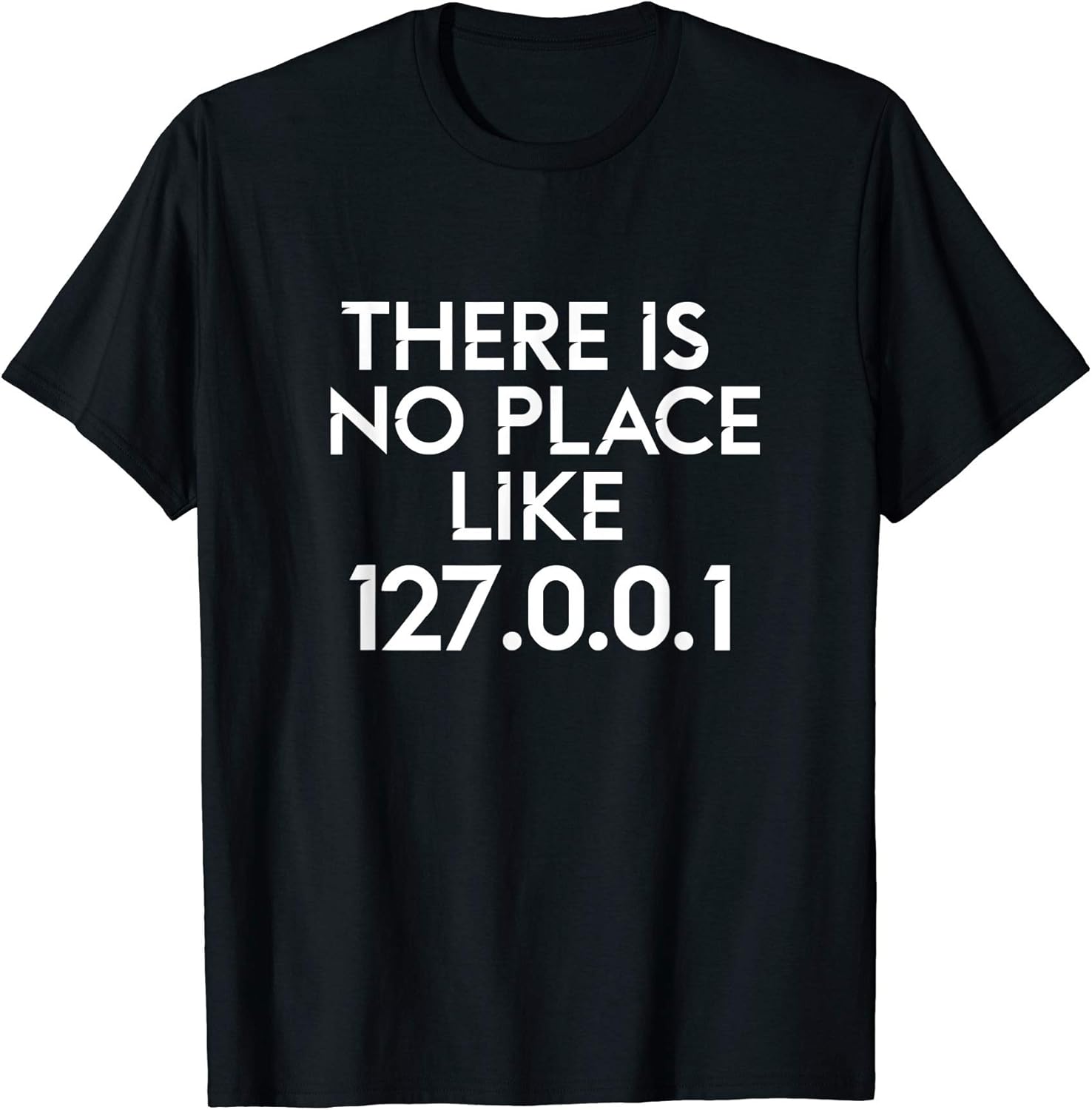 There Is No Place Like 127.0.0.1 Coding - Adult & Kids T-Shirts, Sweatshirts & Hoodies apparel design preview 1