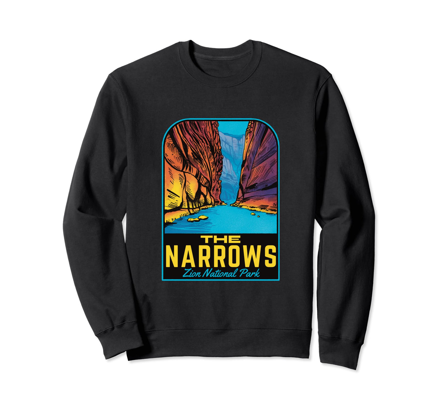 Narrows Zion National Park Sweatshirt - Unique Graphic Men Women - T-Shirt, Sweatshirt, Hoodie