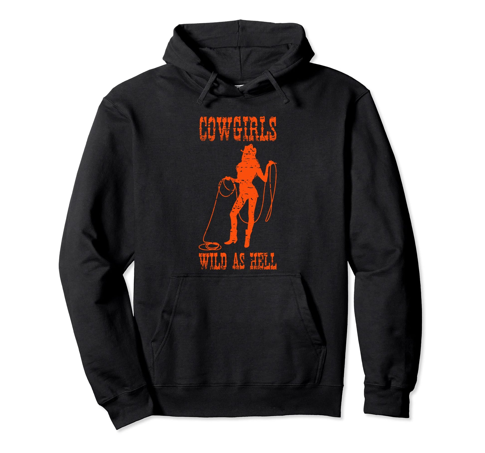 Cowgirls Wild As Hell Funny Hoodie - Fun Novelty Design Men Women - T-Shirt, Sweatshirt, Hoodie