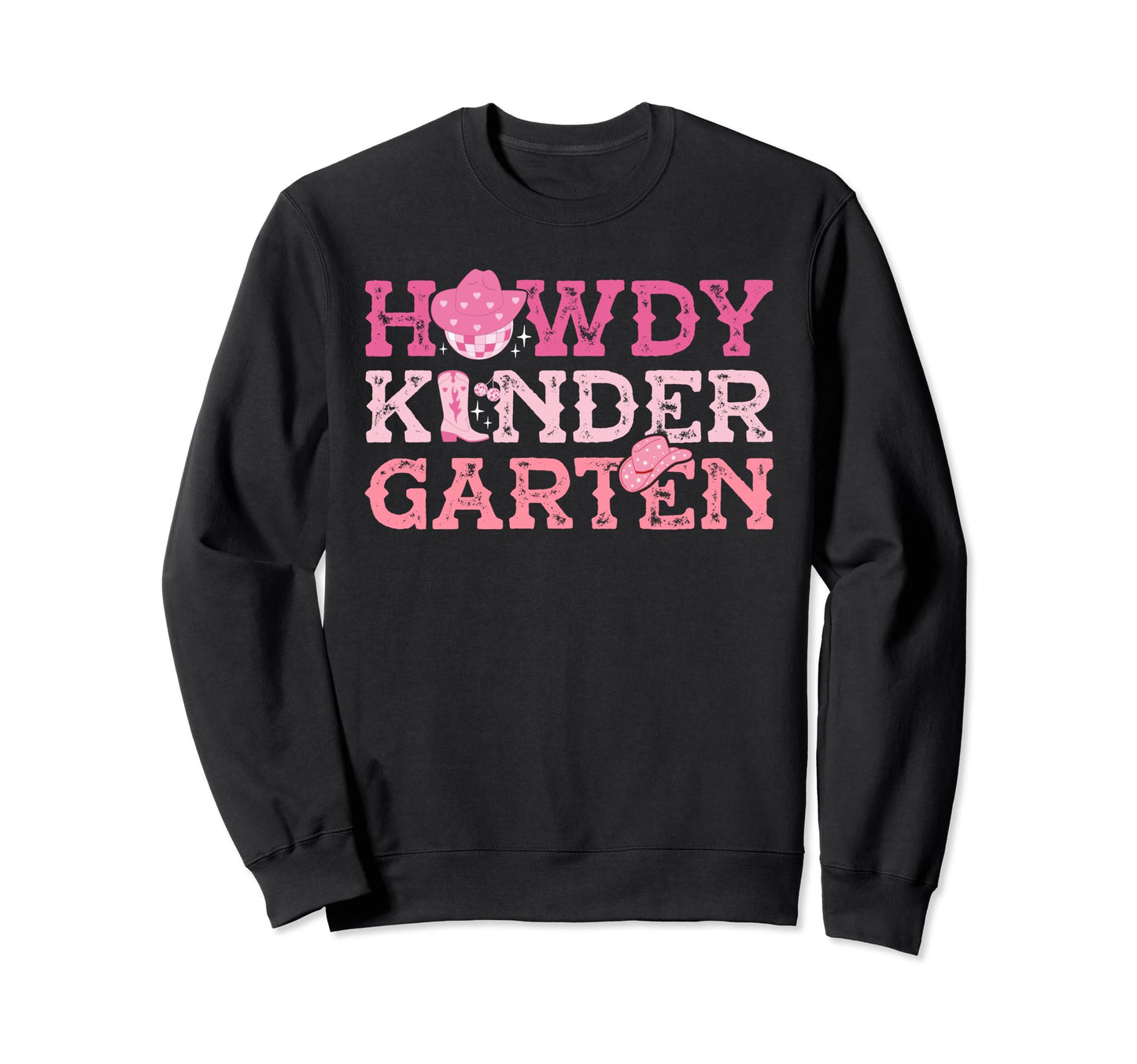 Howdy Kindergarten Cowgirl Western Sweatshirt - Unique Graphic Men Women - T-Shirt, Sweatshirt, Hoodie